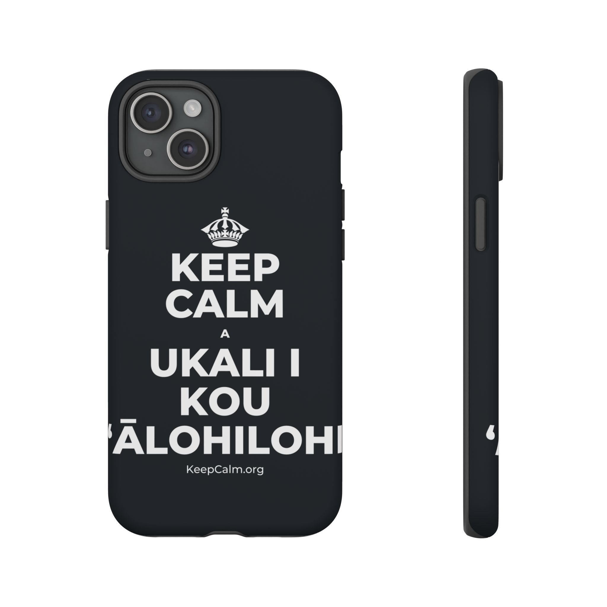 KEEP CALM A UKALI I KOU ʻĀLOHILOHI Phone Case (Dark)