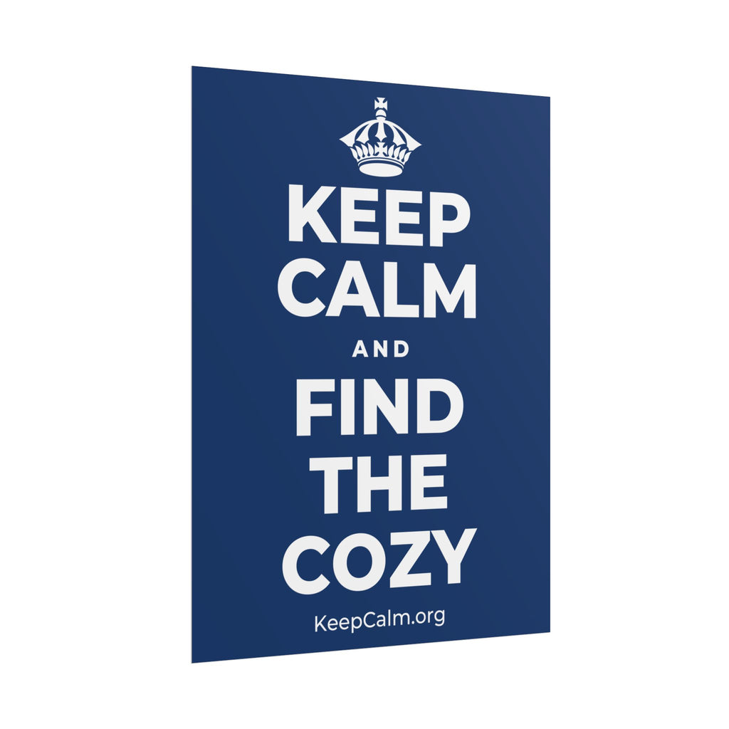 KEEP CALM AND FIND THE COZY Poster