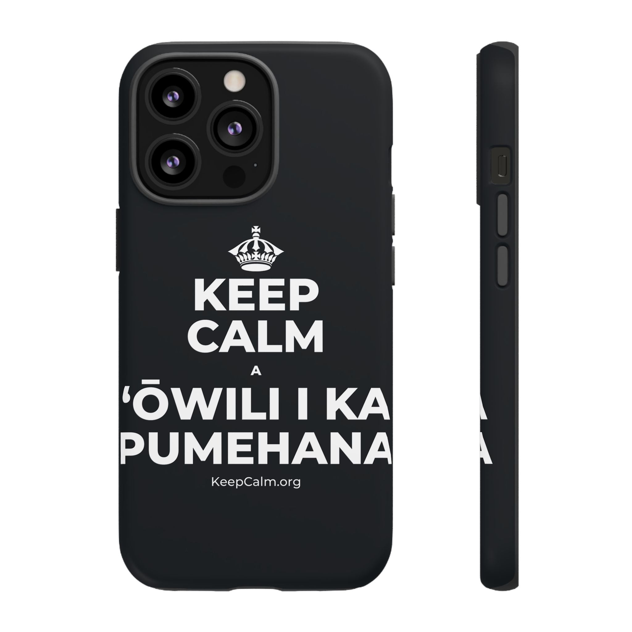 KEEP CALM A ʻŌWILI I KA PUMEHANA Phone Case (Dark)