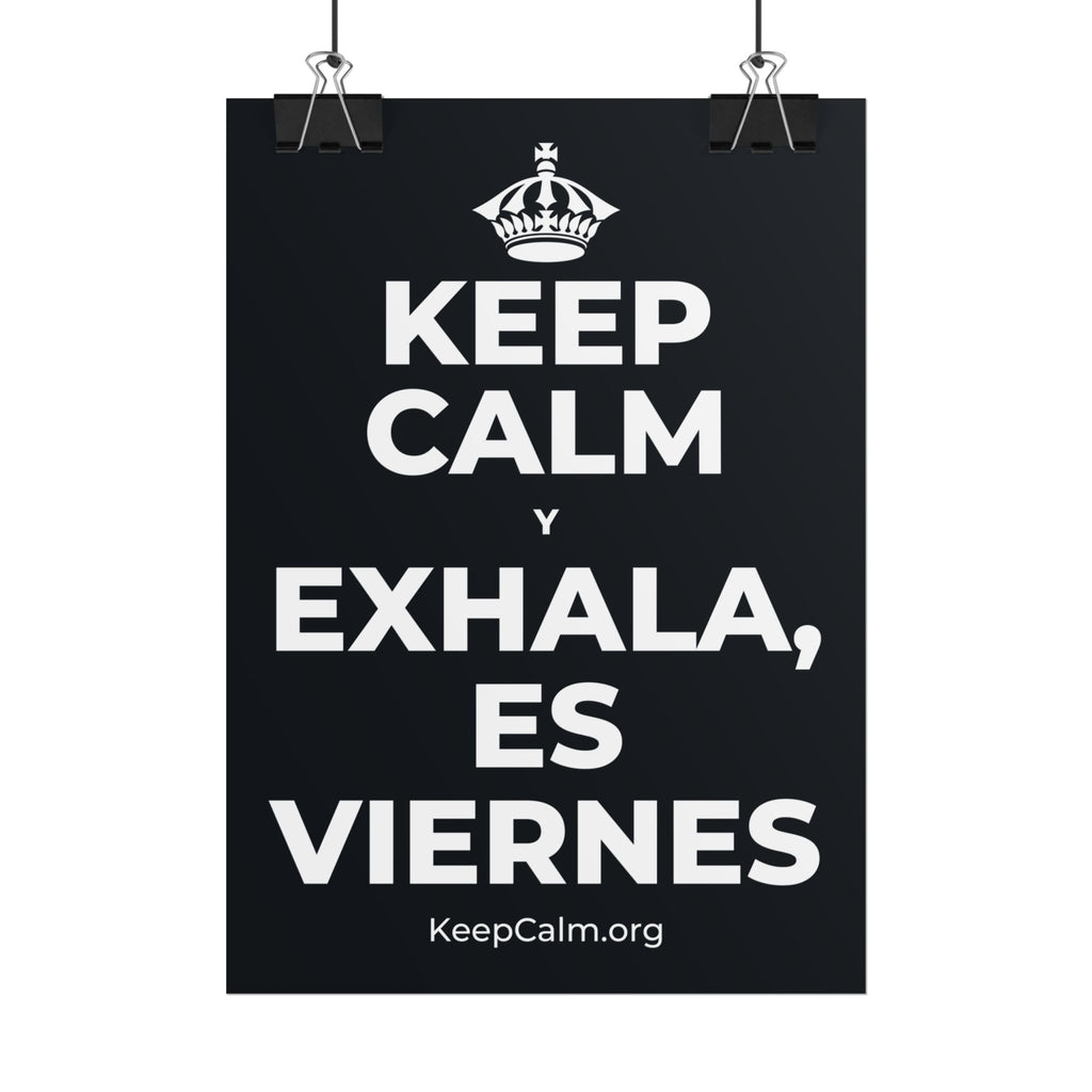 KEEP CALM Y EXHALA, ES VIERNES Poster (Dark)