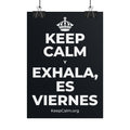 KEEP CALM Y EXHALA, ES VIERNES Poster (Dark)