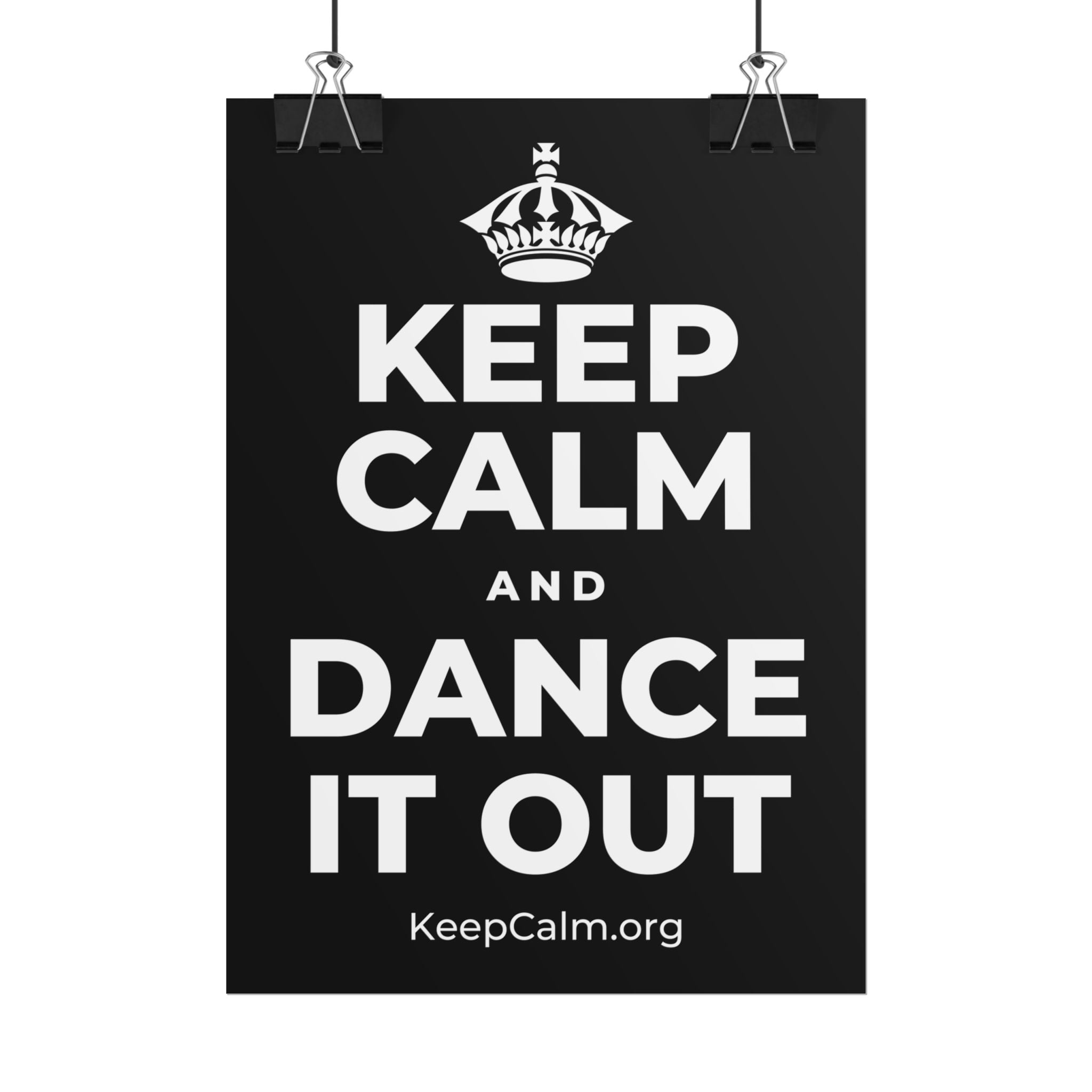 KEEP CALM AND DANCE IT OUT Poster