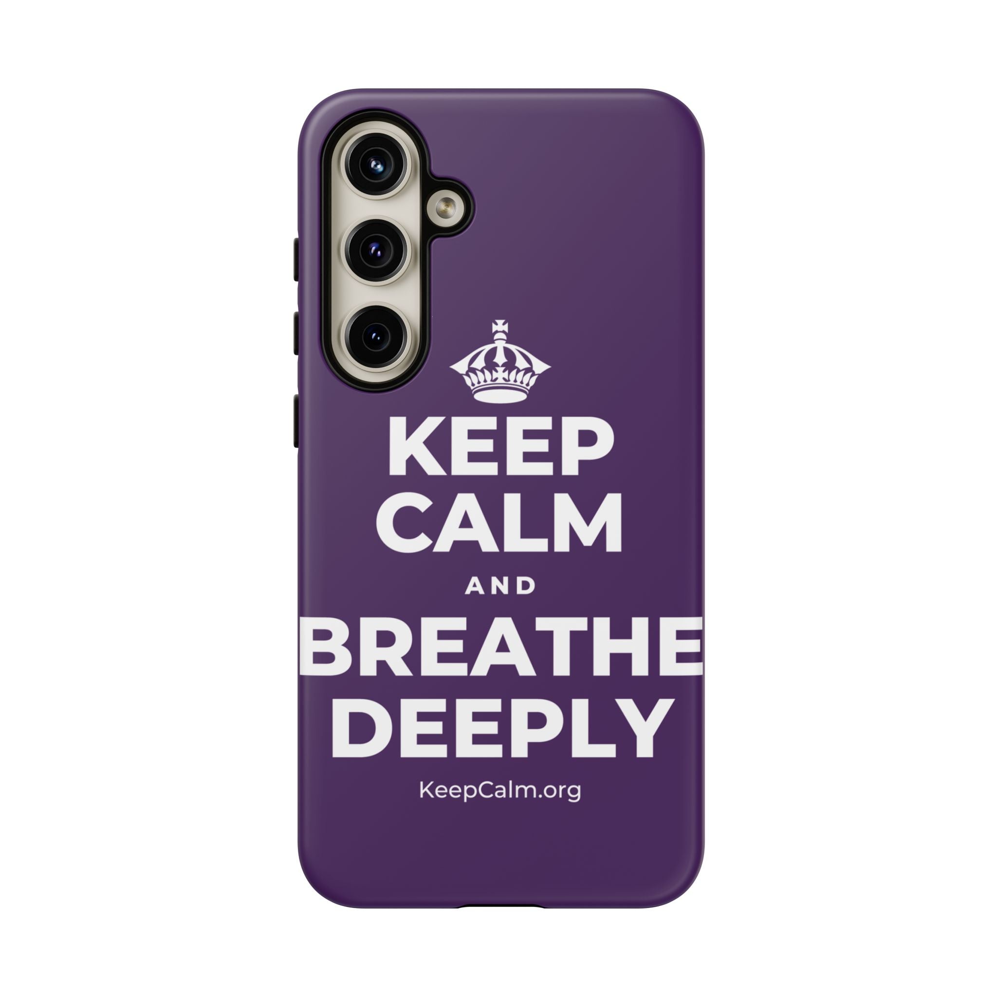 KEEP CALM AND BREATHE DEEPLY Phone Case