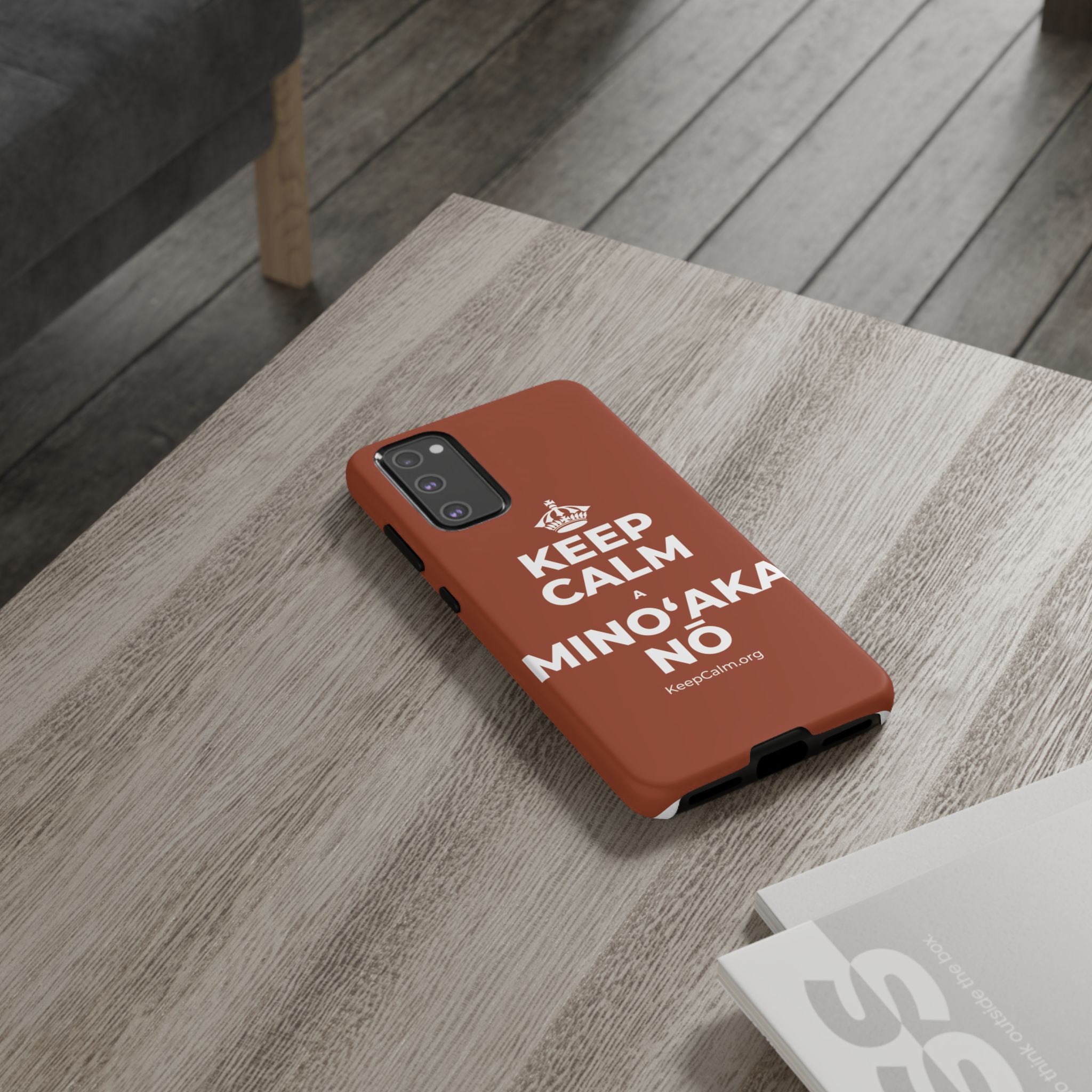 KEEP CALM A MINOʻAKA NŌ Phone Case