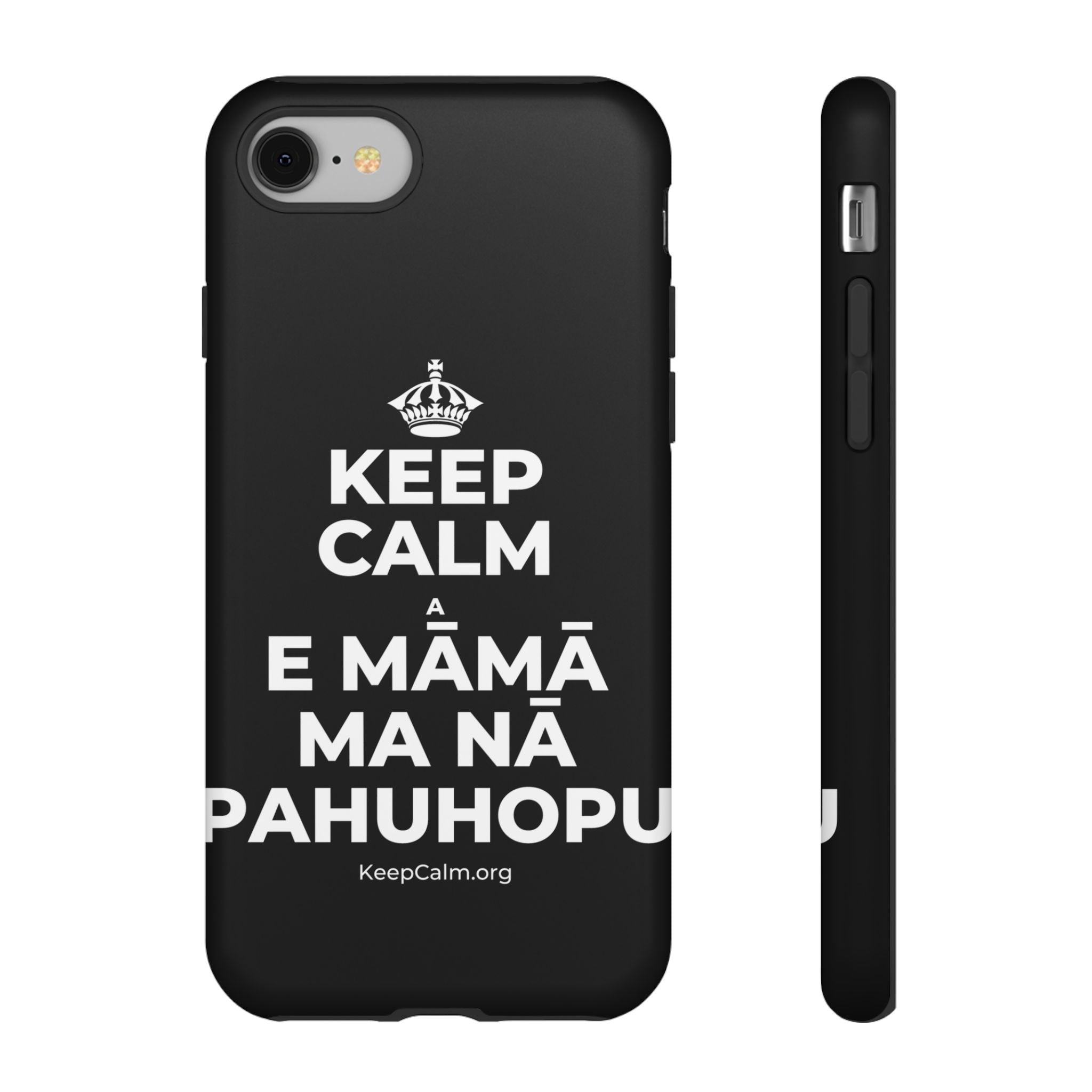 KEEP CALM A E MĀMĀ MA NĀ PAHUHOPU Phone Case