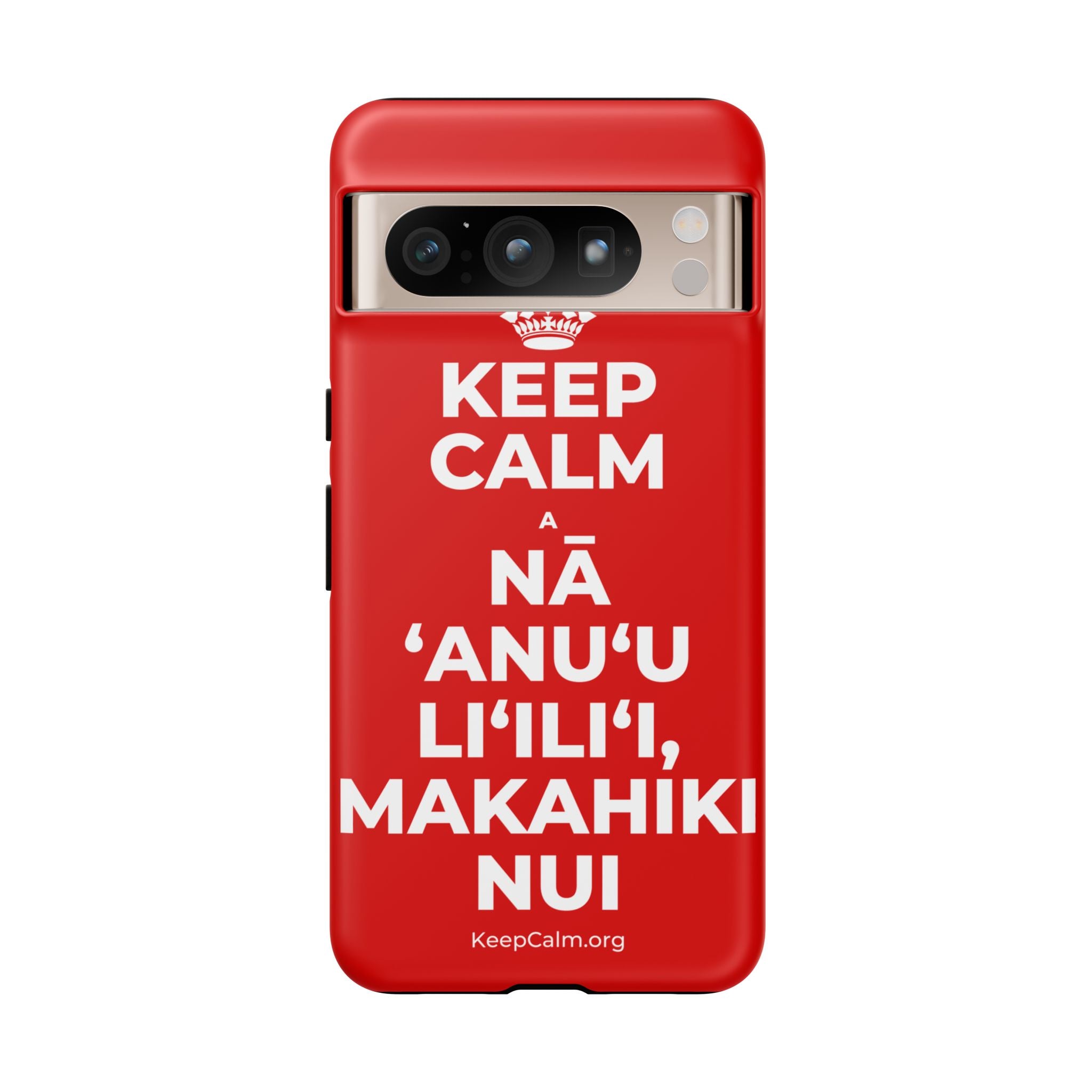 KEEP CALM A NĀ ʻANUʻU LIʻILIʻI, MAKAHIKI NUI Phone Case