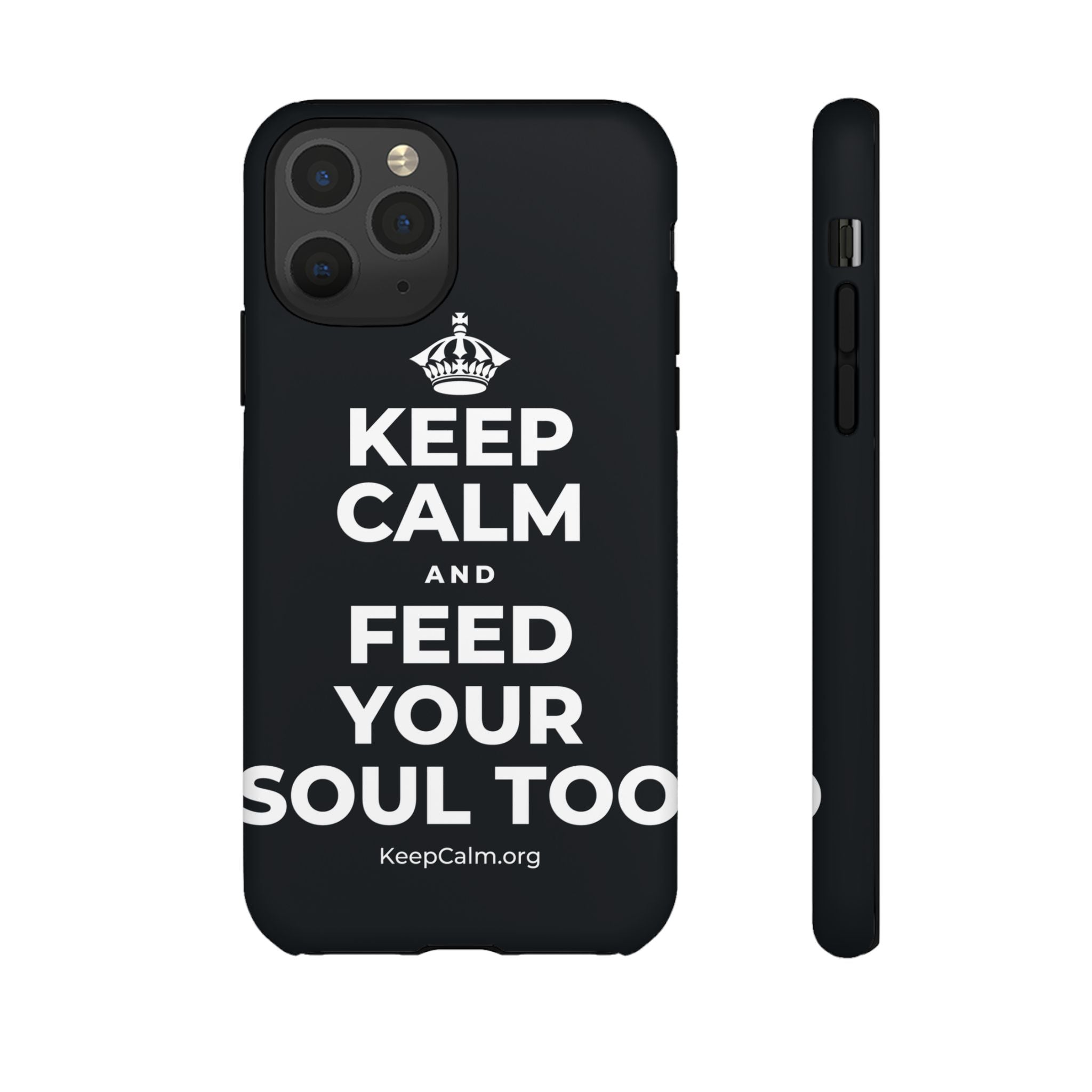 KEEP CALM AND FEED YOUR SOUL TOO Phone Case (Dark)