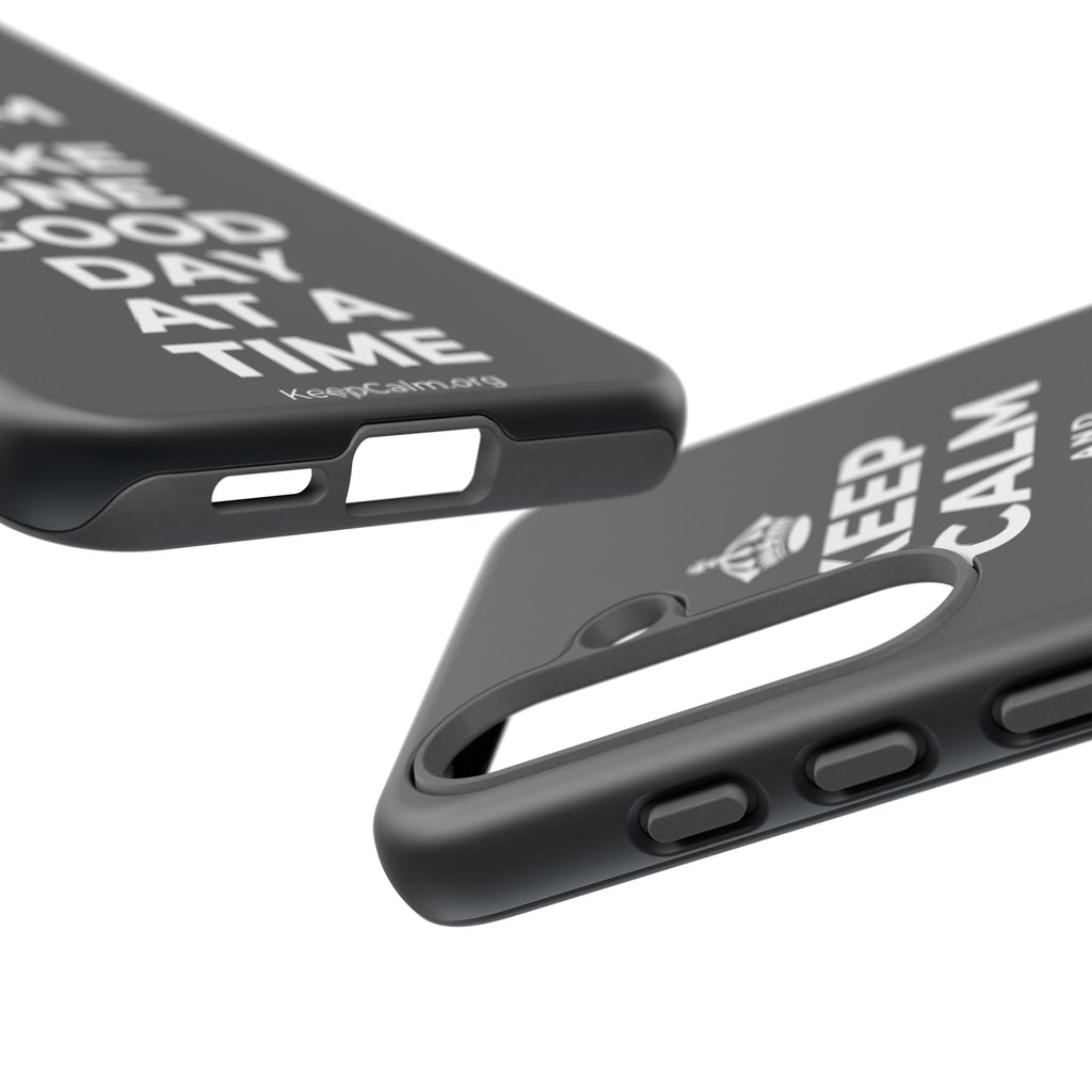KEEP CALM AND TAKE ONE GOOD DAY AT A TIME Phone Case (Dark)