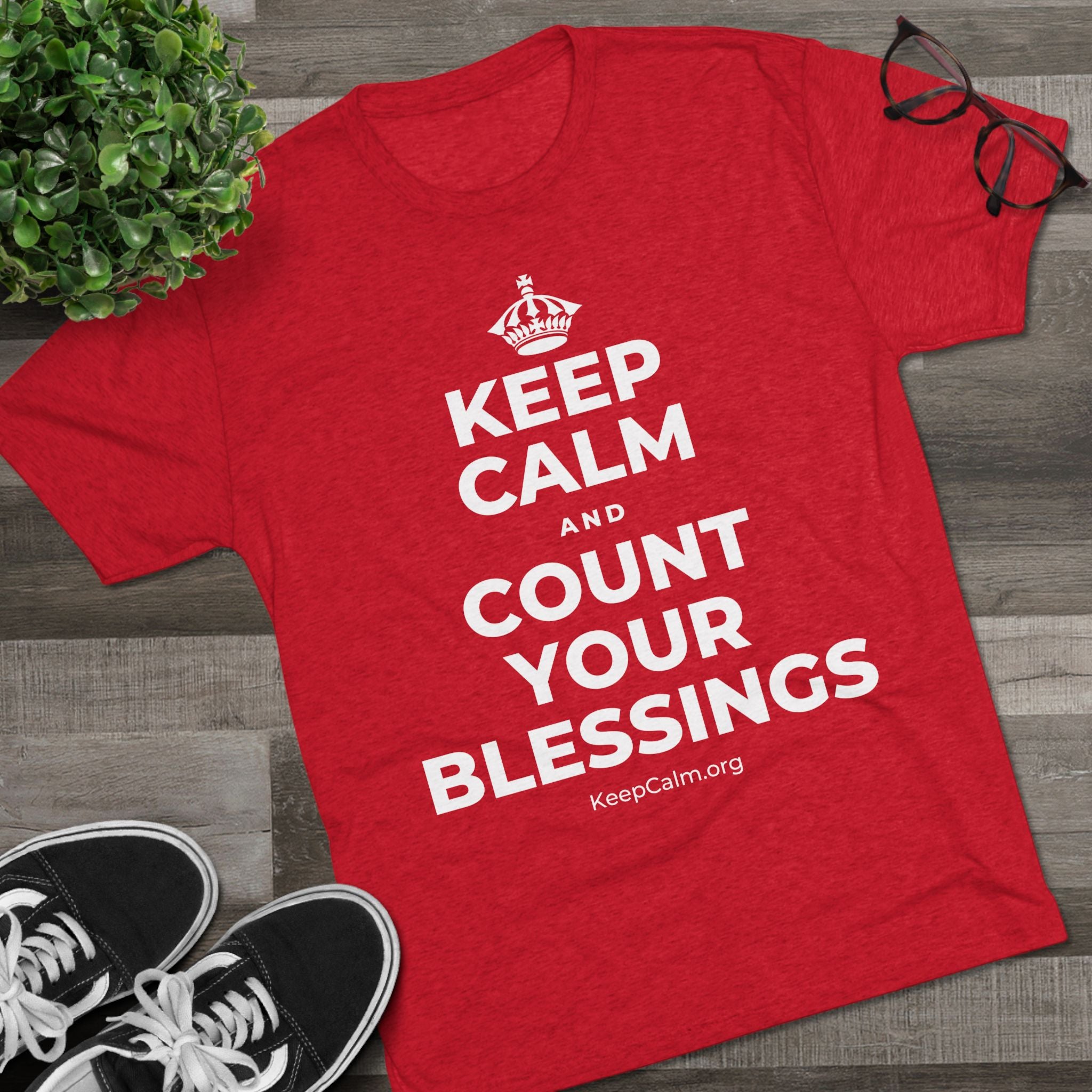 KEEP CALM AND COUNT YOUR BLESSINGS Tri-Blend Tee