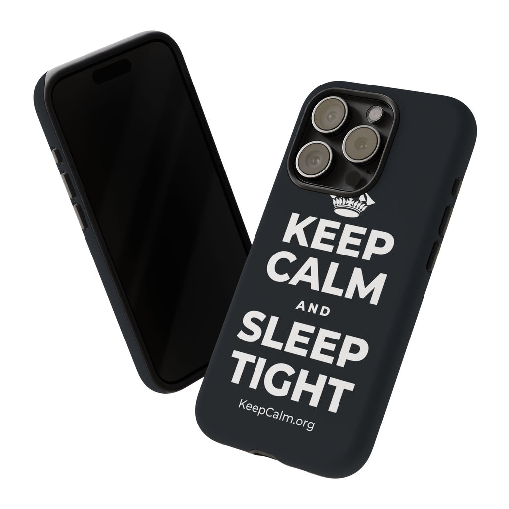 KEEP CALM AND SLEEP TIGHT Phone Case (Dark)