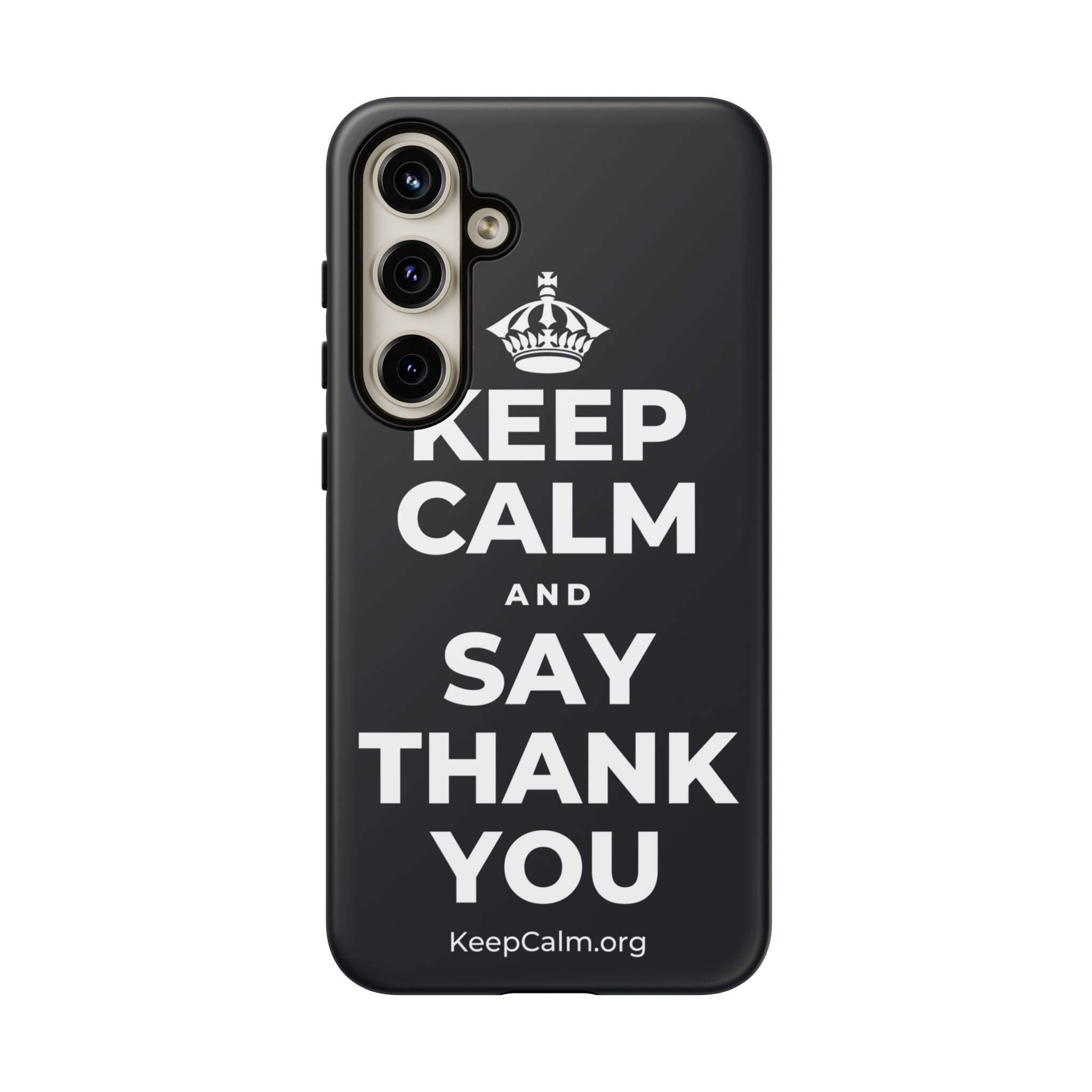 KEEP CALM AND SAY THANK YOU Phone Case (Dark)