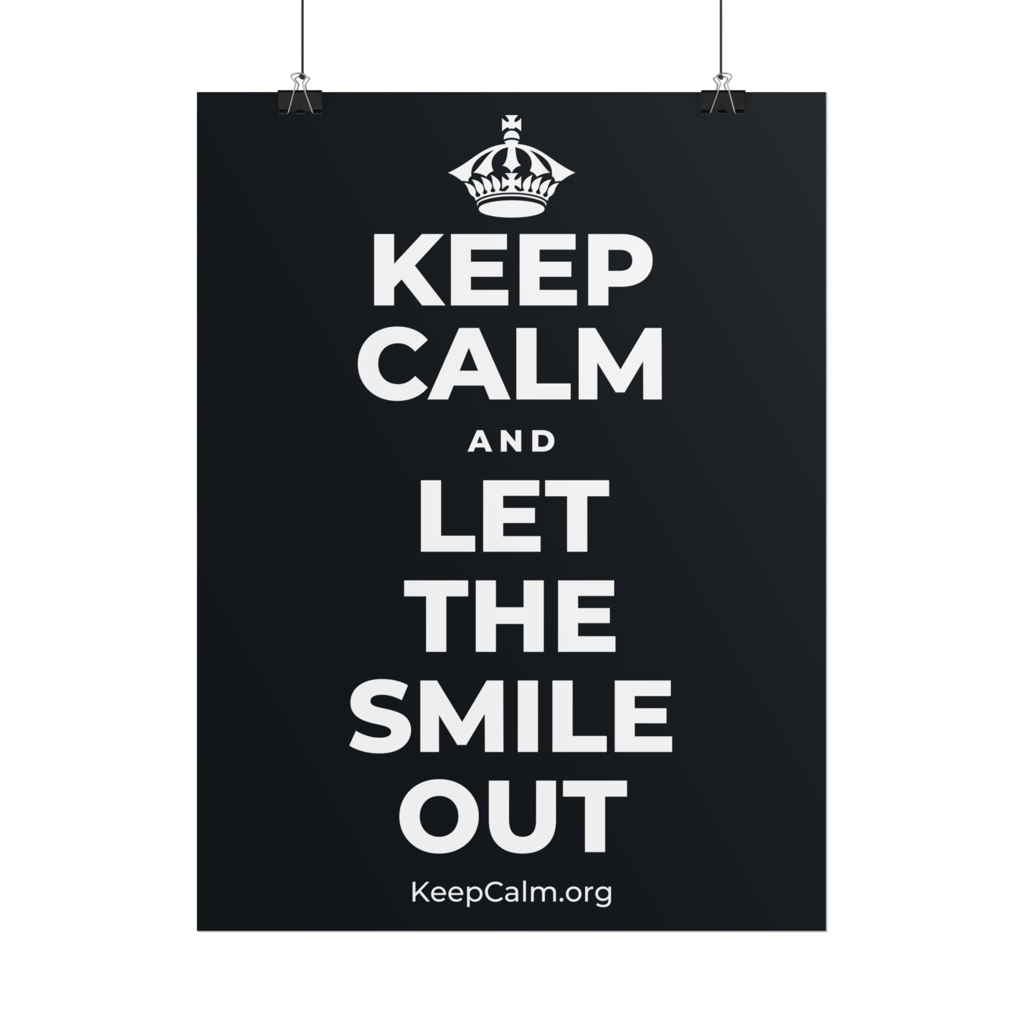 KEEP CALM AND LET THE SMILE OUT Poster (Dark)