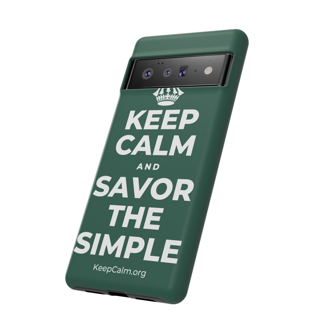 KEEP CALM AND SAVOR THE SIMPLE Phone Case