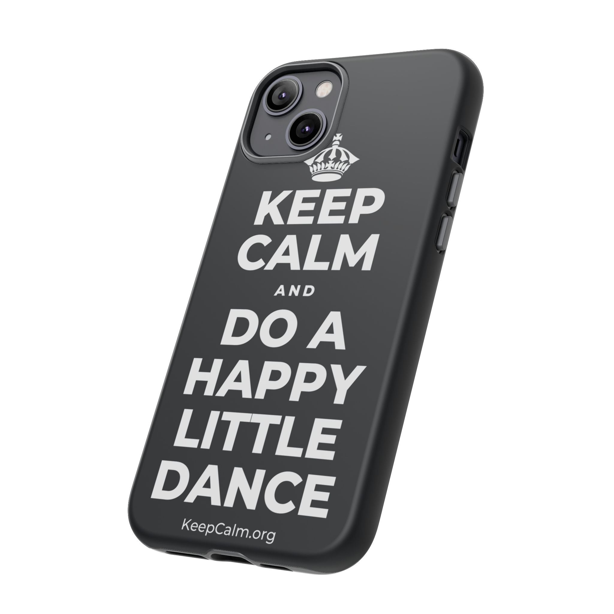 KEEP CALM AND DO A HAPPY LITTLE DANCE Phone Case (Dark)