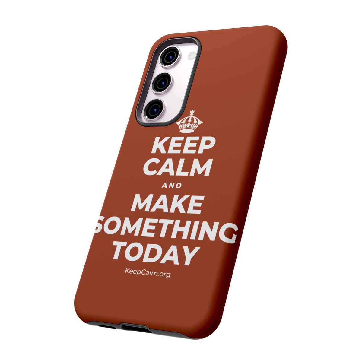 KEEP CALM AND MAKE SOMETHING TODAY Phone Case