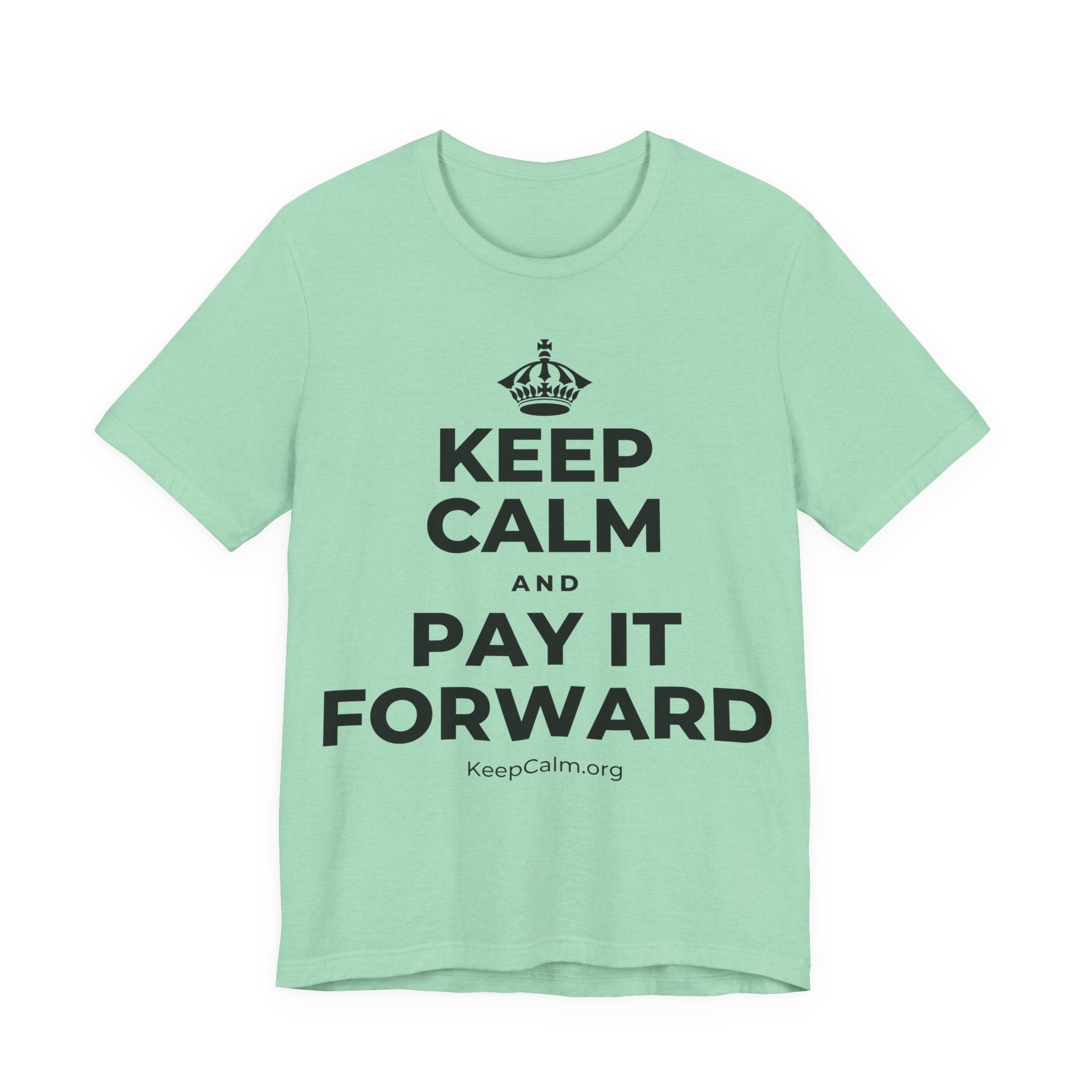 KEEP CALM AND PAY IT FORWARD T-Shirt (Baby Blue–Silver)