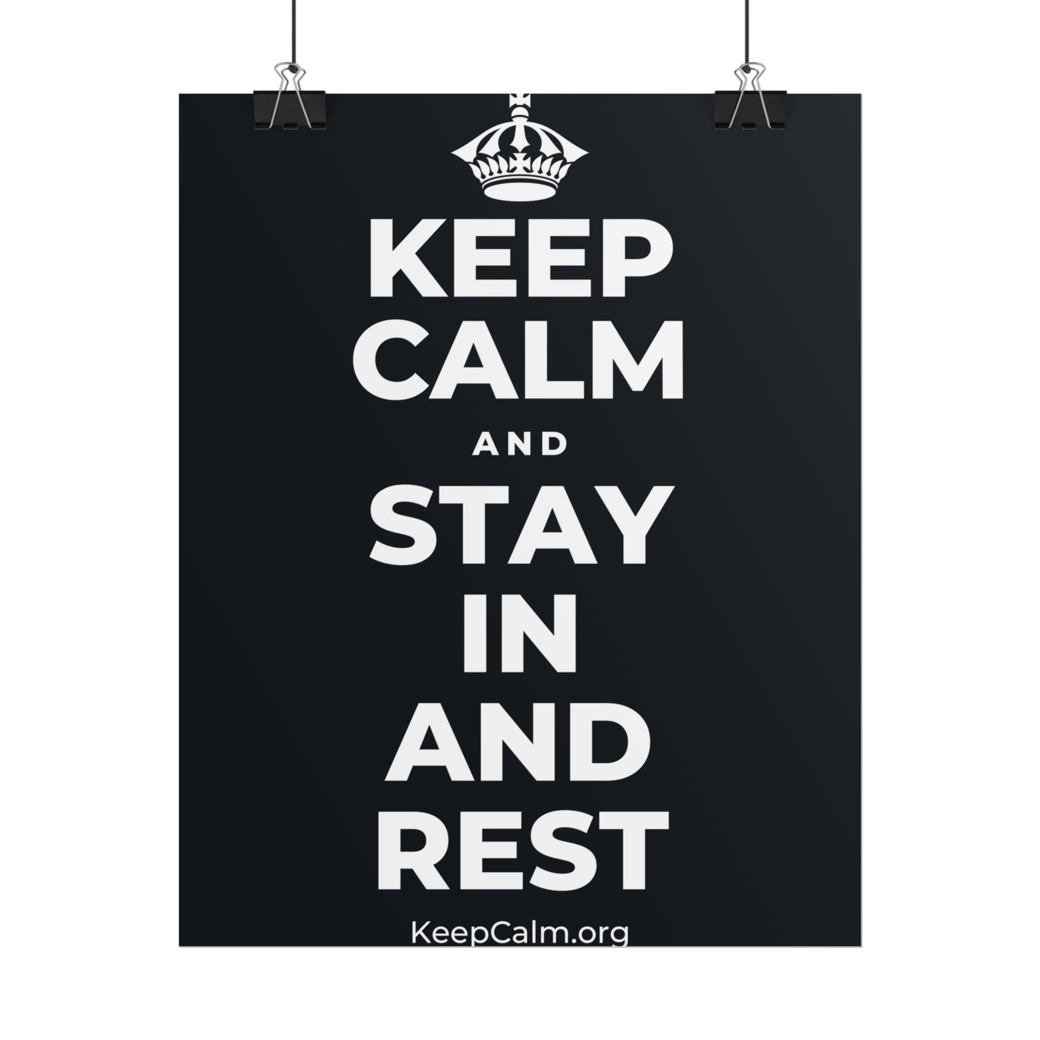 KEEP CALM AND STAY IN AND REST Poster (Dark)