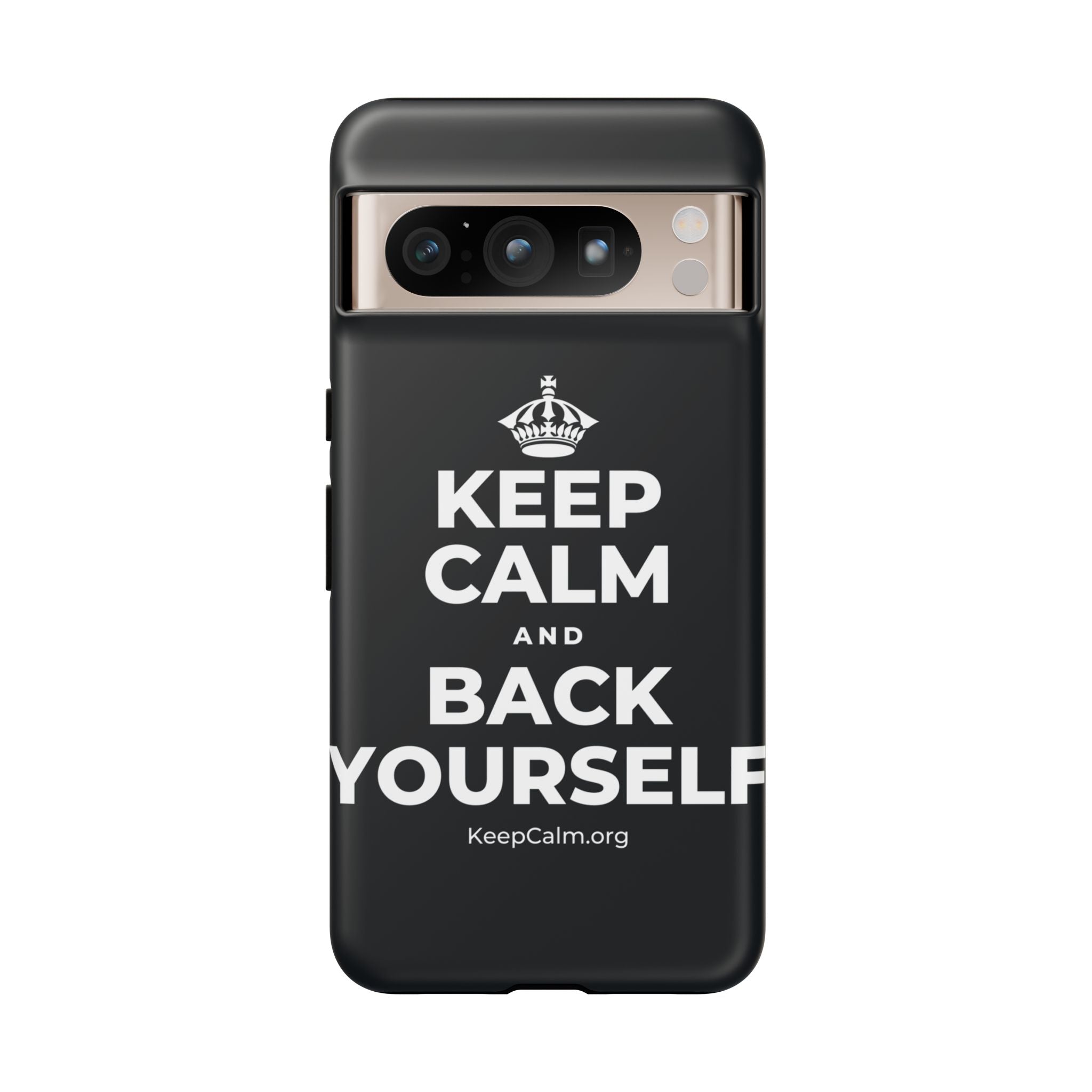 KEEP CALM AND BACK YOURSELF Phone Case (Dark)