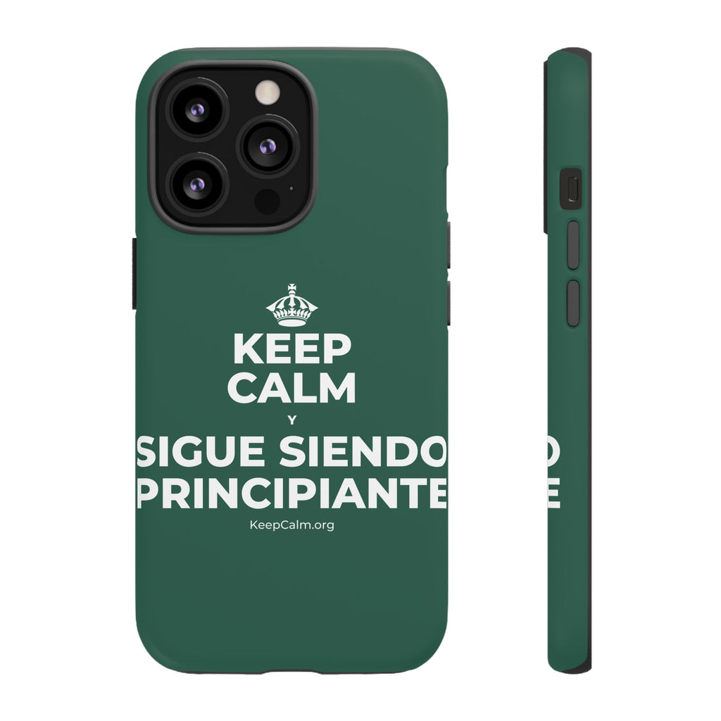 KEEP CALM Y SIGUE SIENDO PRINCIPIANTE Phone Case