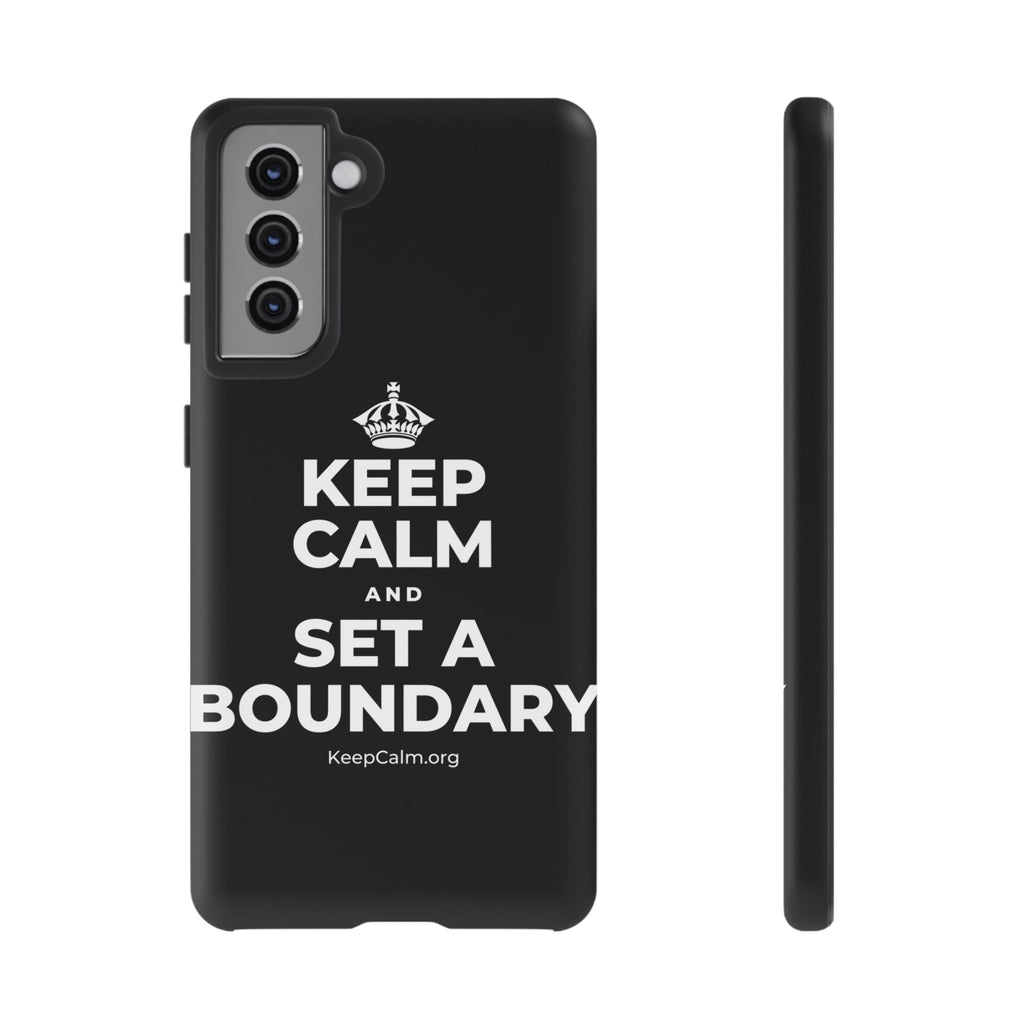 KEEP CALM AND SET A BOUNDARY Phone Case