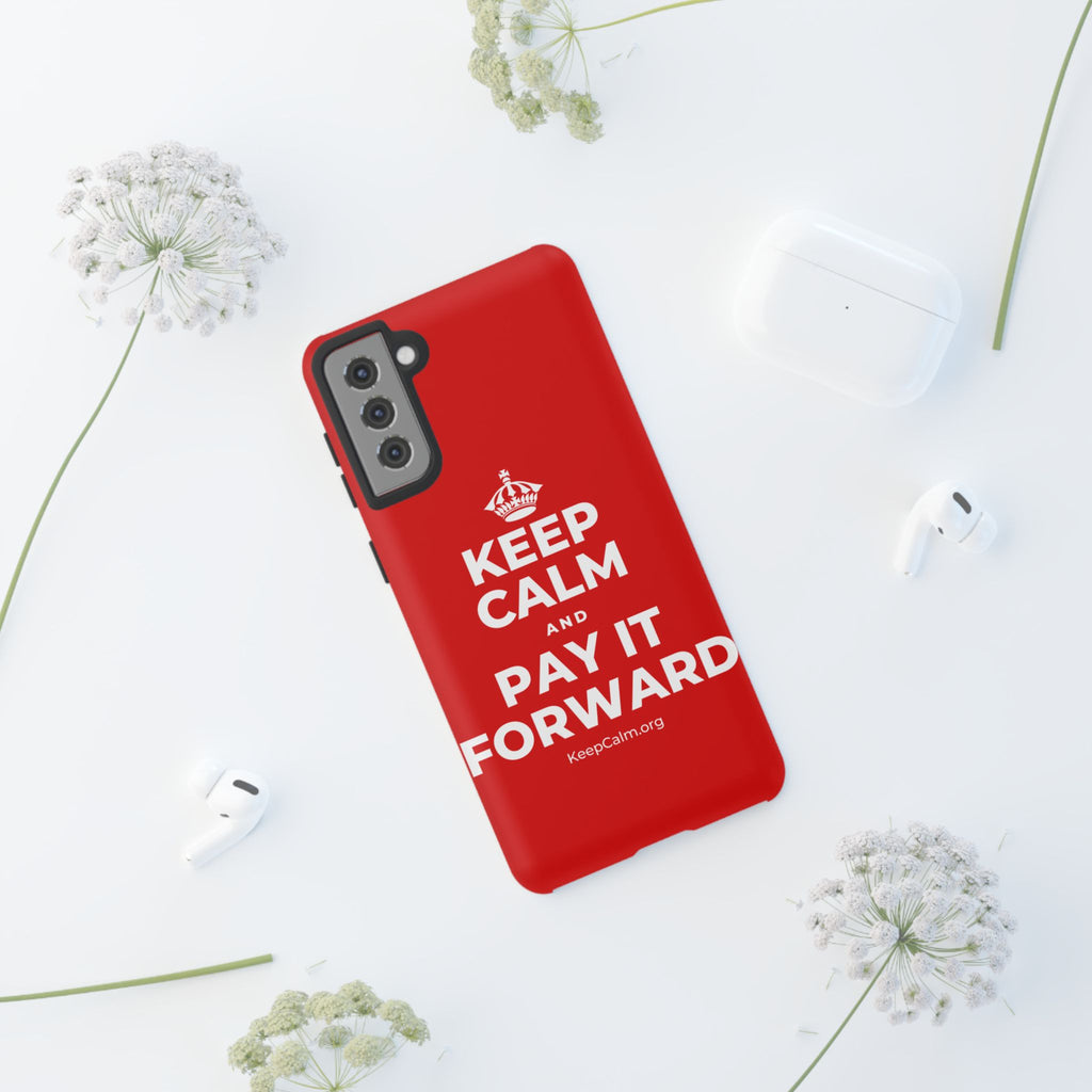 KEEP CALM AND PAY IT FORWARD Phone Case