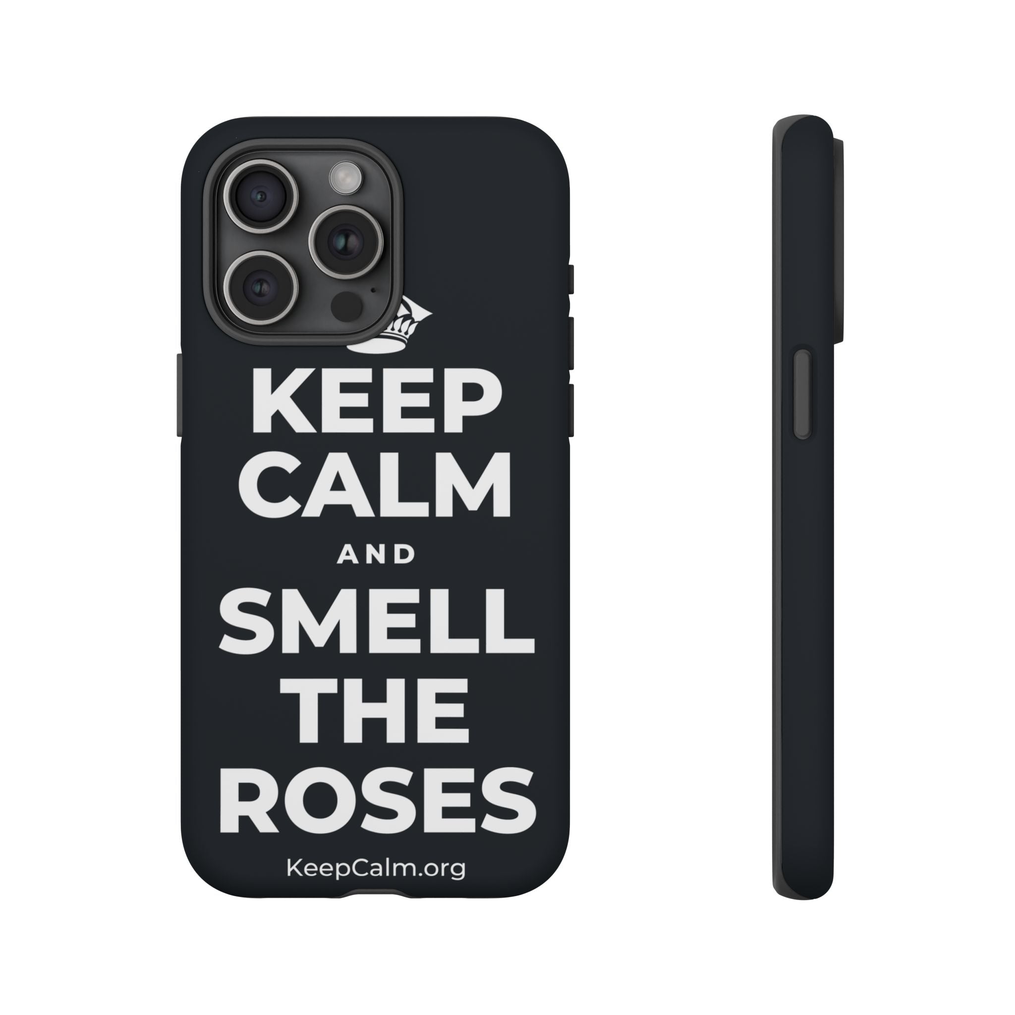 KEEP CALM AND SMELL THE ROSES Phone Case (Dark)