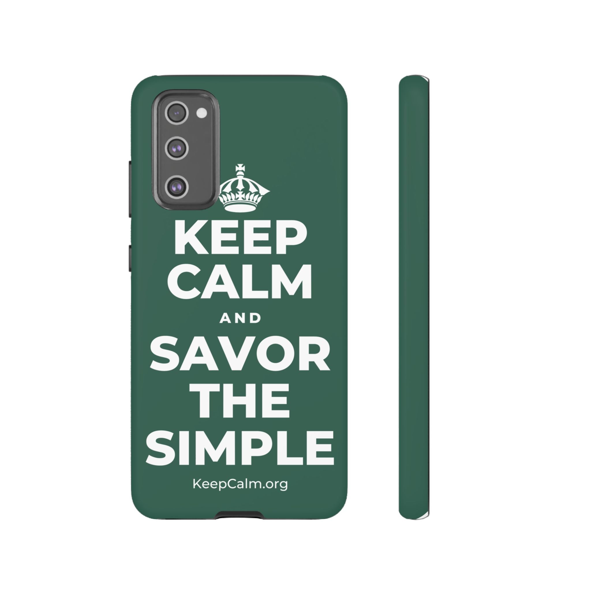 KEEP CALM AND SAVOR THE SIMPLE Phone Case
