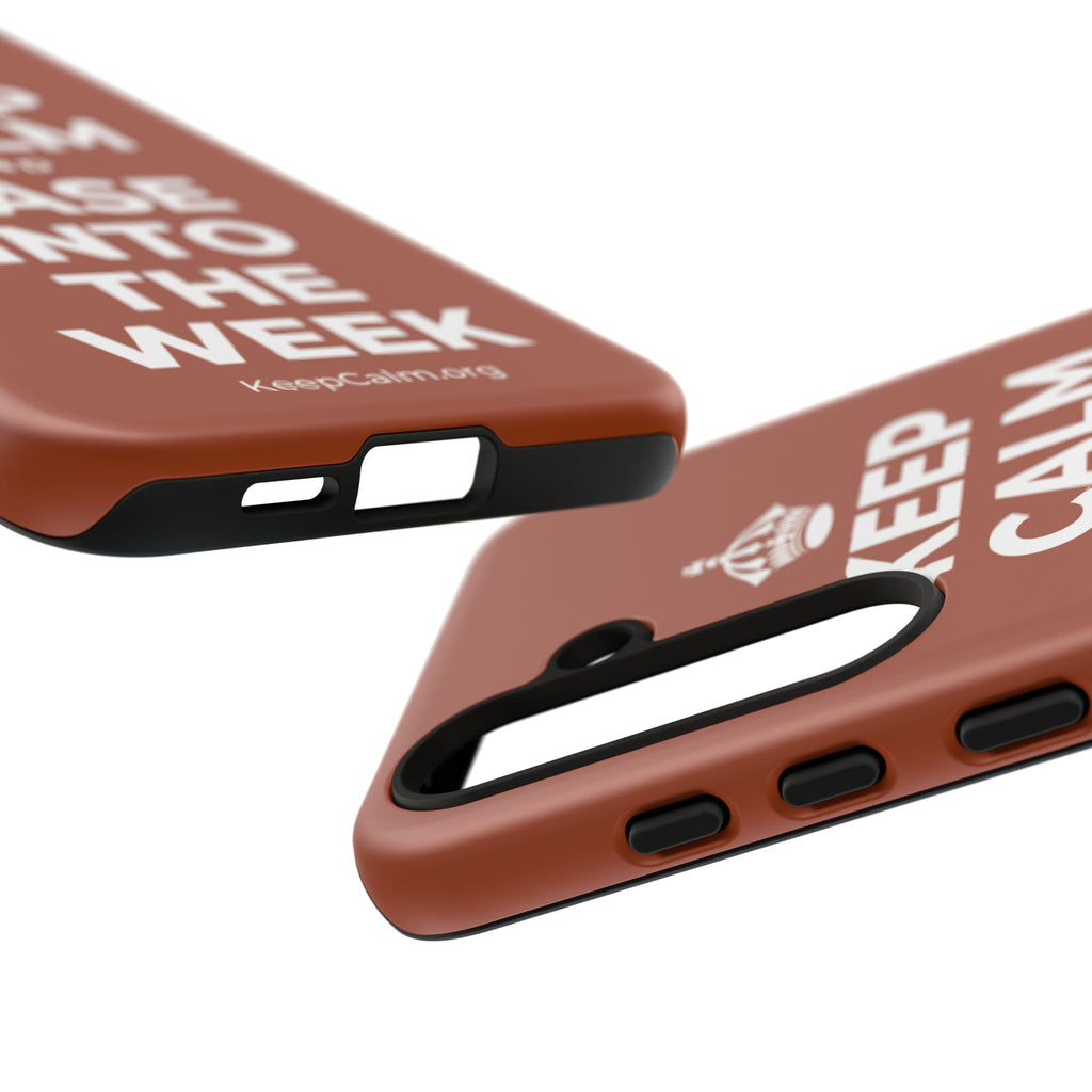 KEEP CALM AND EASE INTO THE WEEK Phone Case