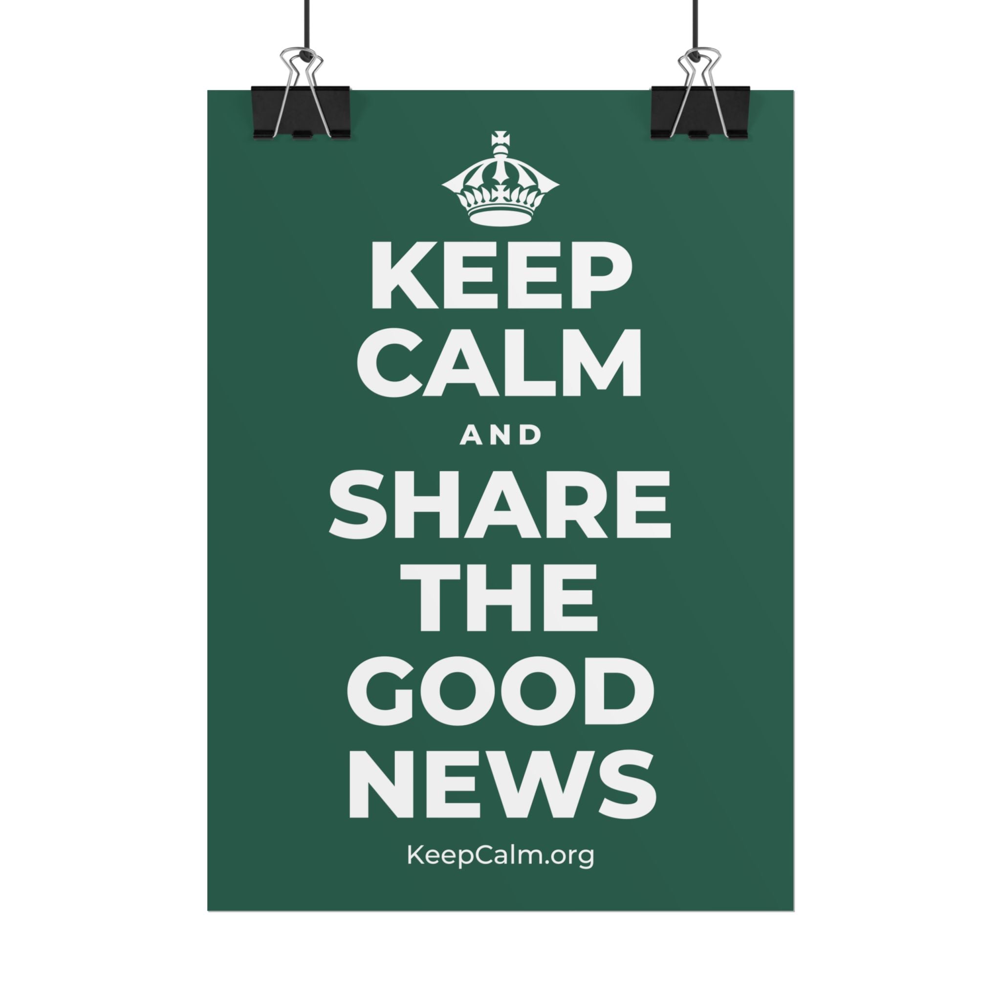 KEEP CALM AND SHARE THE GOOD NEWS Poster