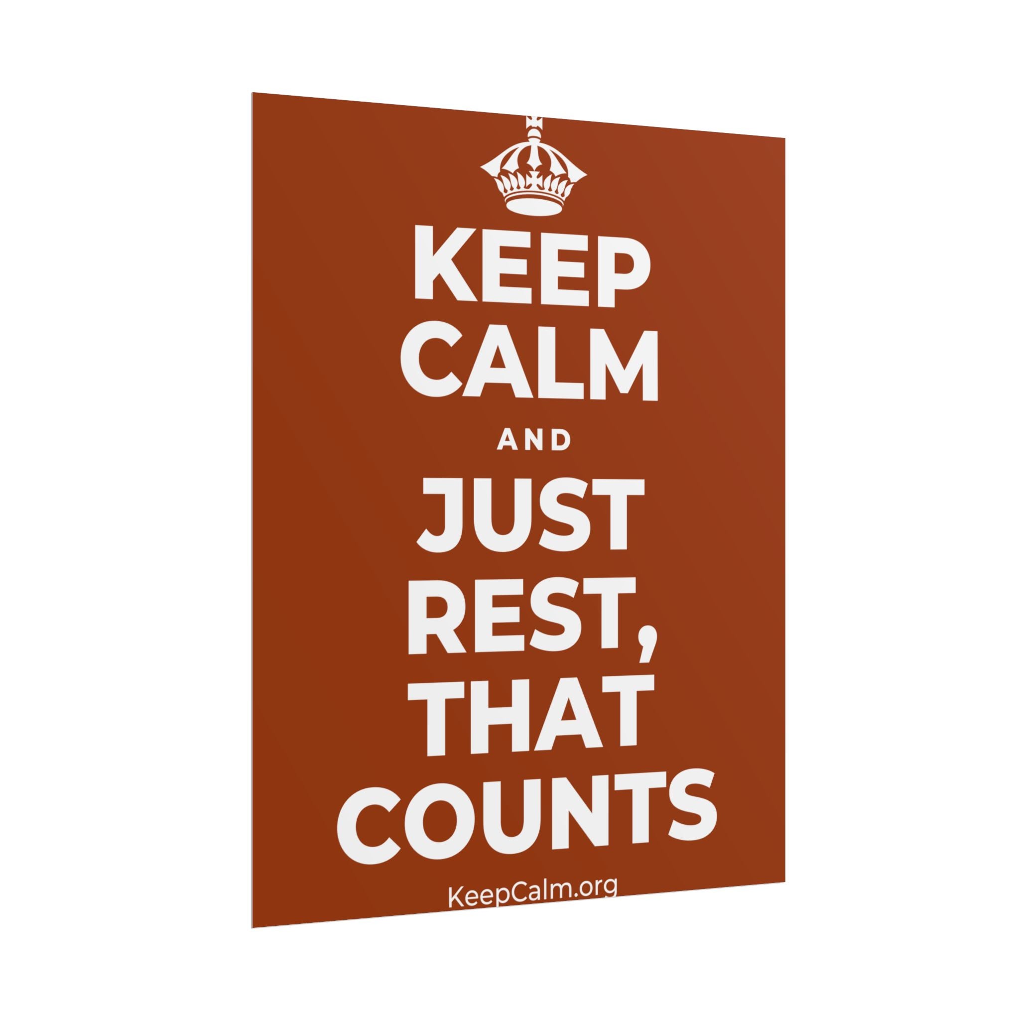 KEEP CALM AND JUST REST, THAT COUNTS Poster