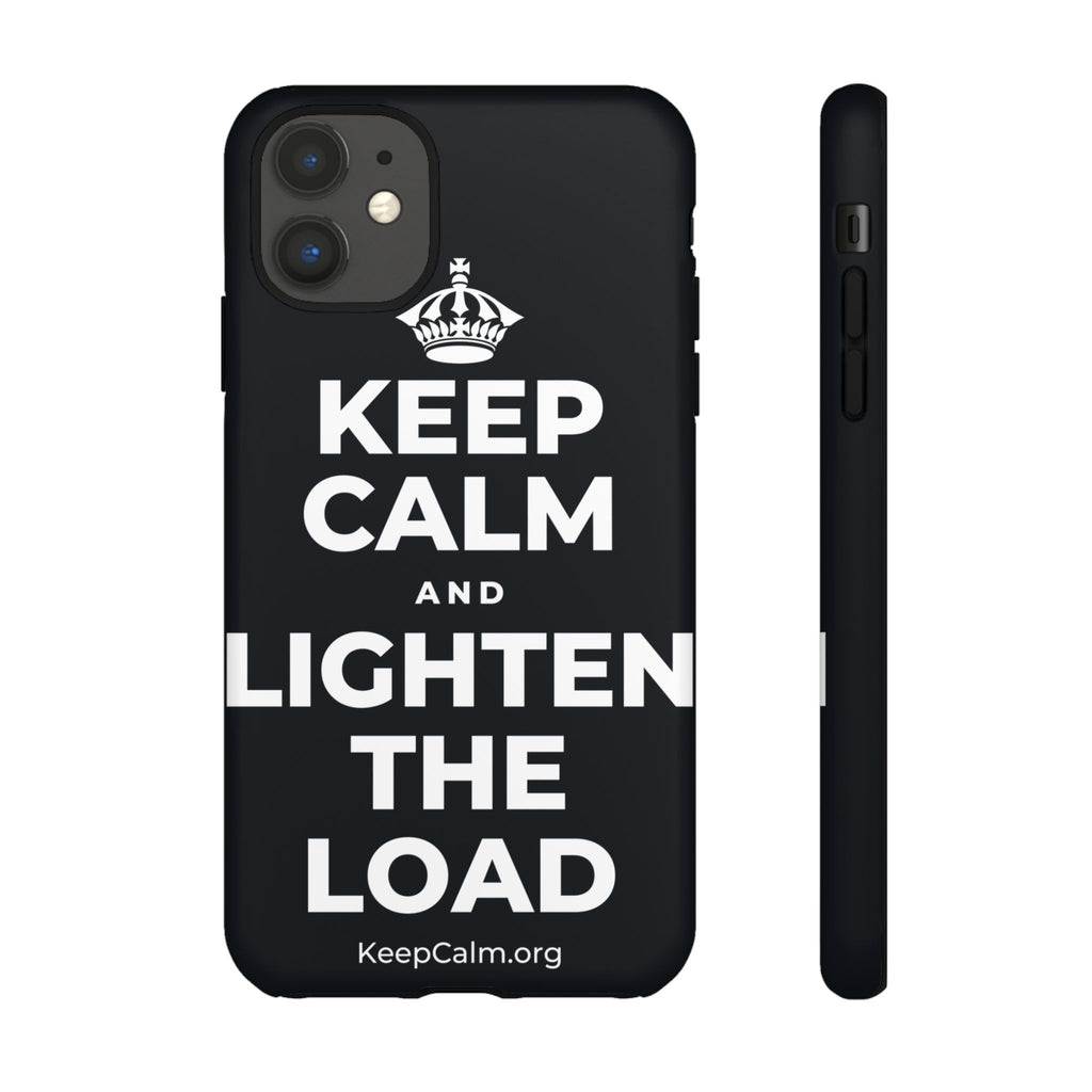 KEEP CALM AND LIGHTEN THE LOAD Phone Case (Dark)