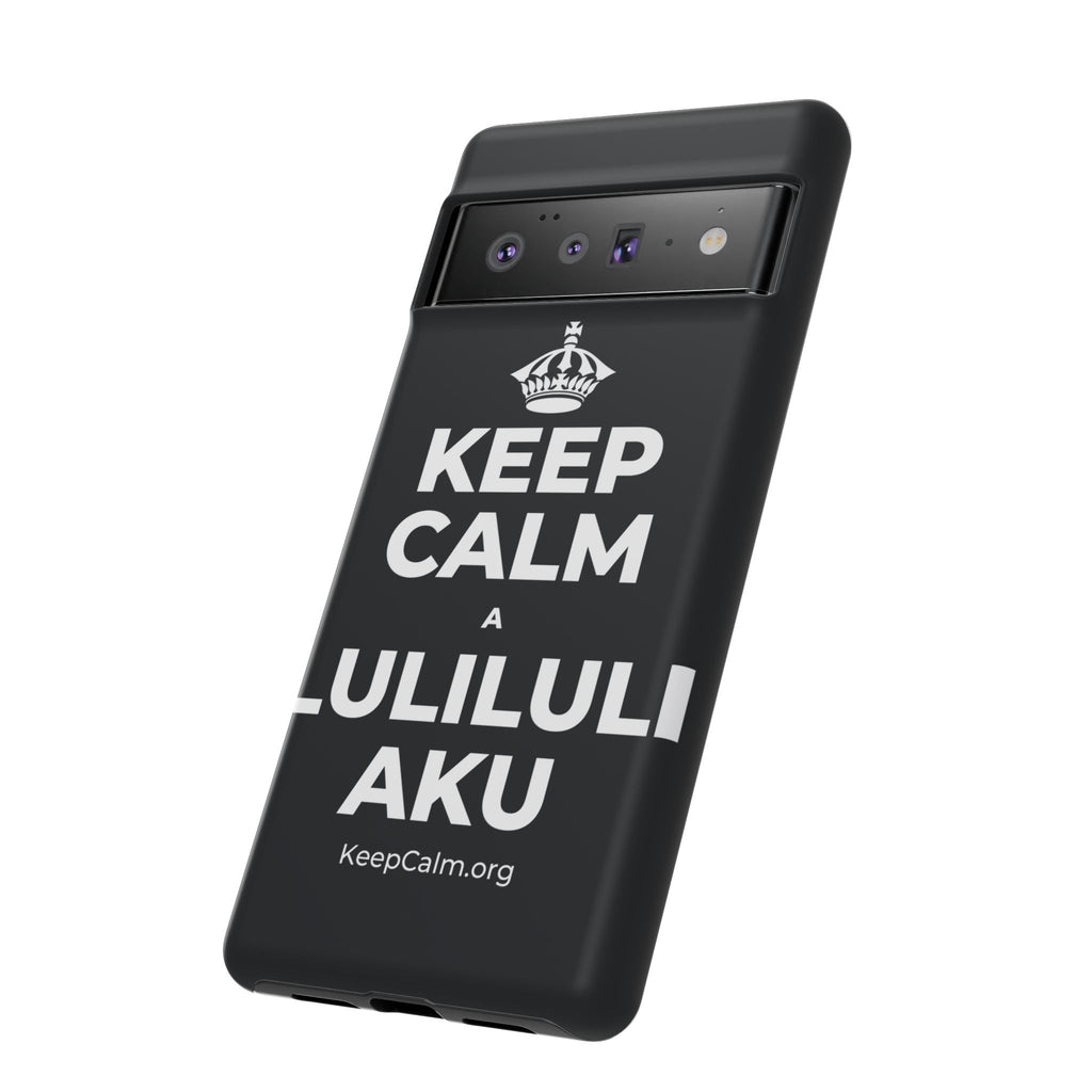 KEEP CALM A LULILULI AKU Phone Case (Dark)
