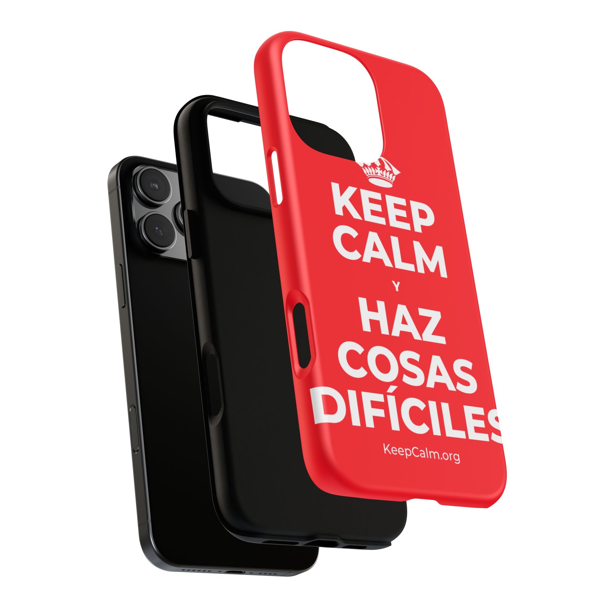KEEP CALM Y HAZ COSAS DIFÍCILES Phone Case