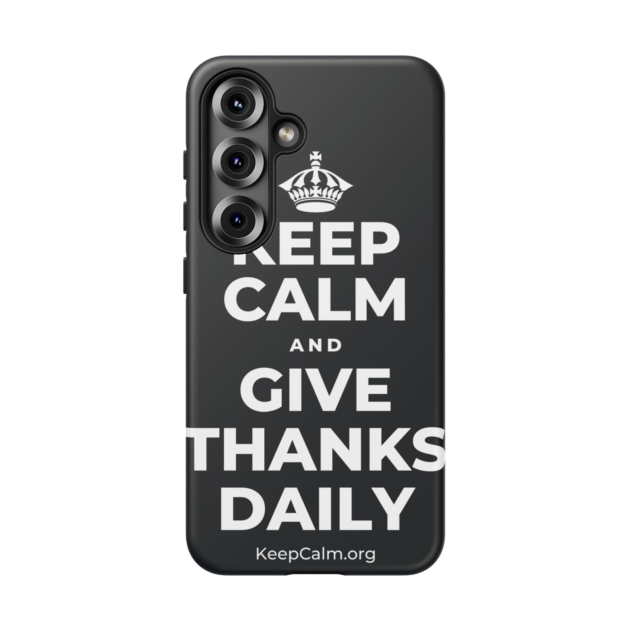 KEEP CALM AND GIVE THANKS DAILY Phone Case (Dark)