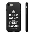 KEEP CALM AND REST SOON Phone Case