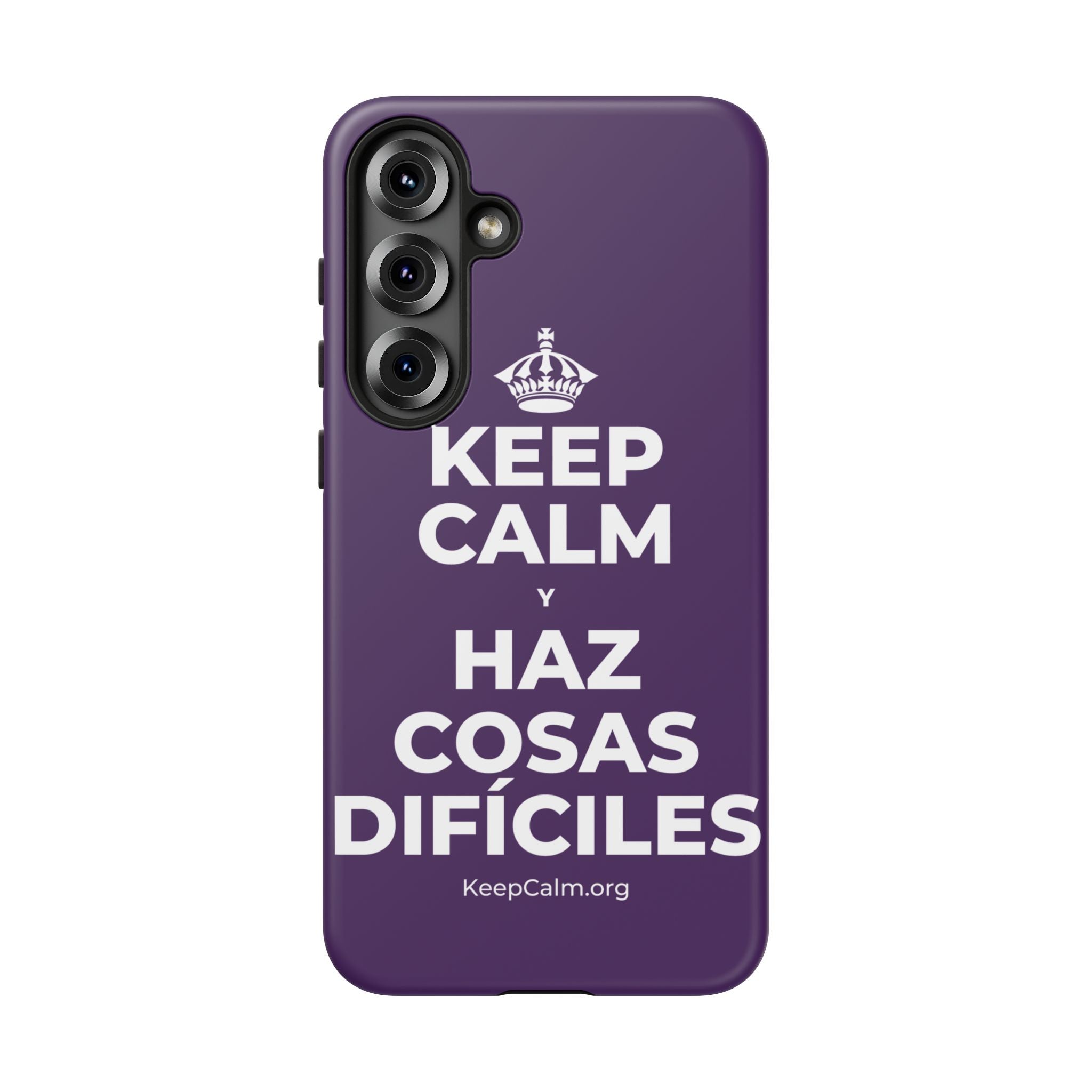 KEEP CALM Y HAZ COSAS DIFÍCILES Phone Case