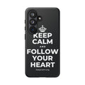 KEEP CALM AND FOLLOW YOUR HEART Phone Case (Dark)