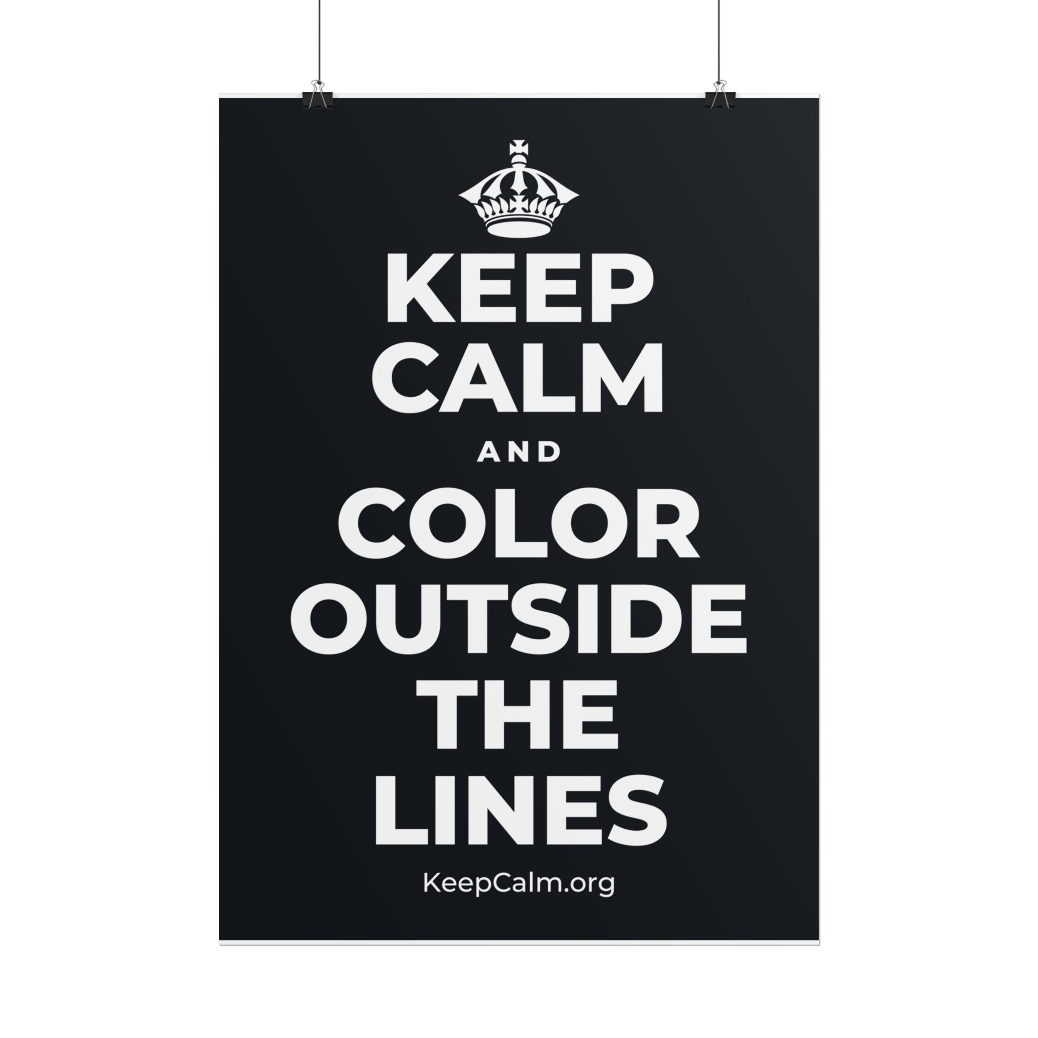 KEEP CALM AND COLOR OUTSIDE THE LINES Poster (Dark)