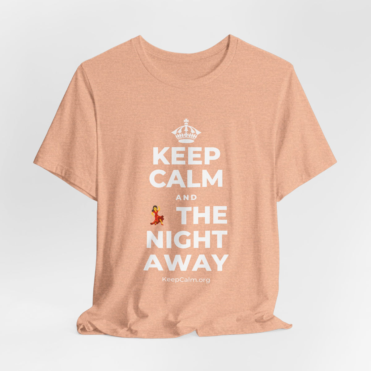 KEEP CALM AND 💃 THE NIGHT AWAY T-Shirt (Soft Cream–Heather Mauve)