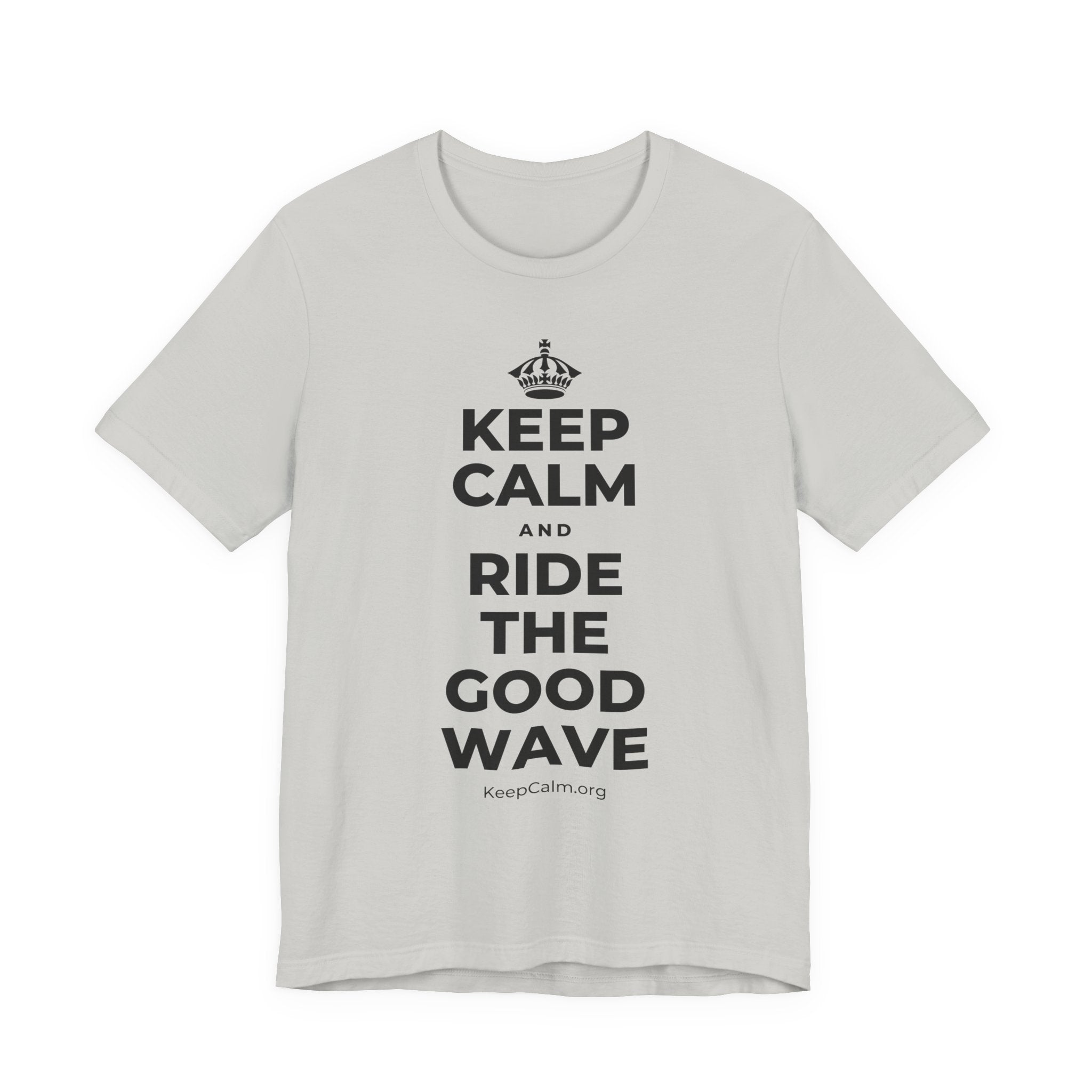 KEEP CALM AND RIDE THE GOOD WAVE T-Shirt (Baby Blue–Silver)