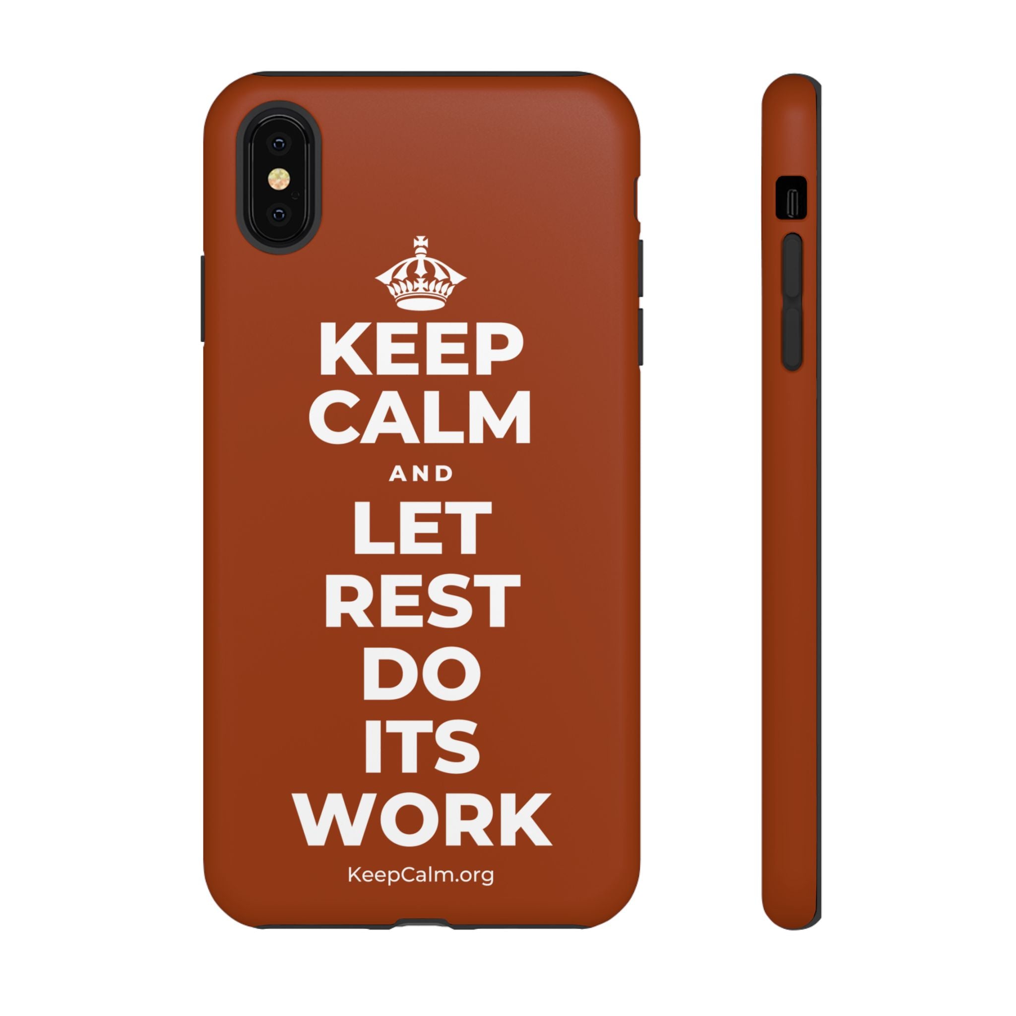 KEEP CALM AND LET REST DO ITS WORK Phone Case