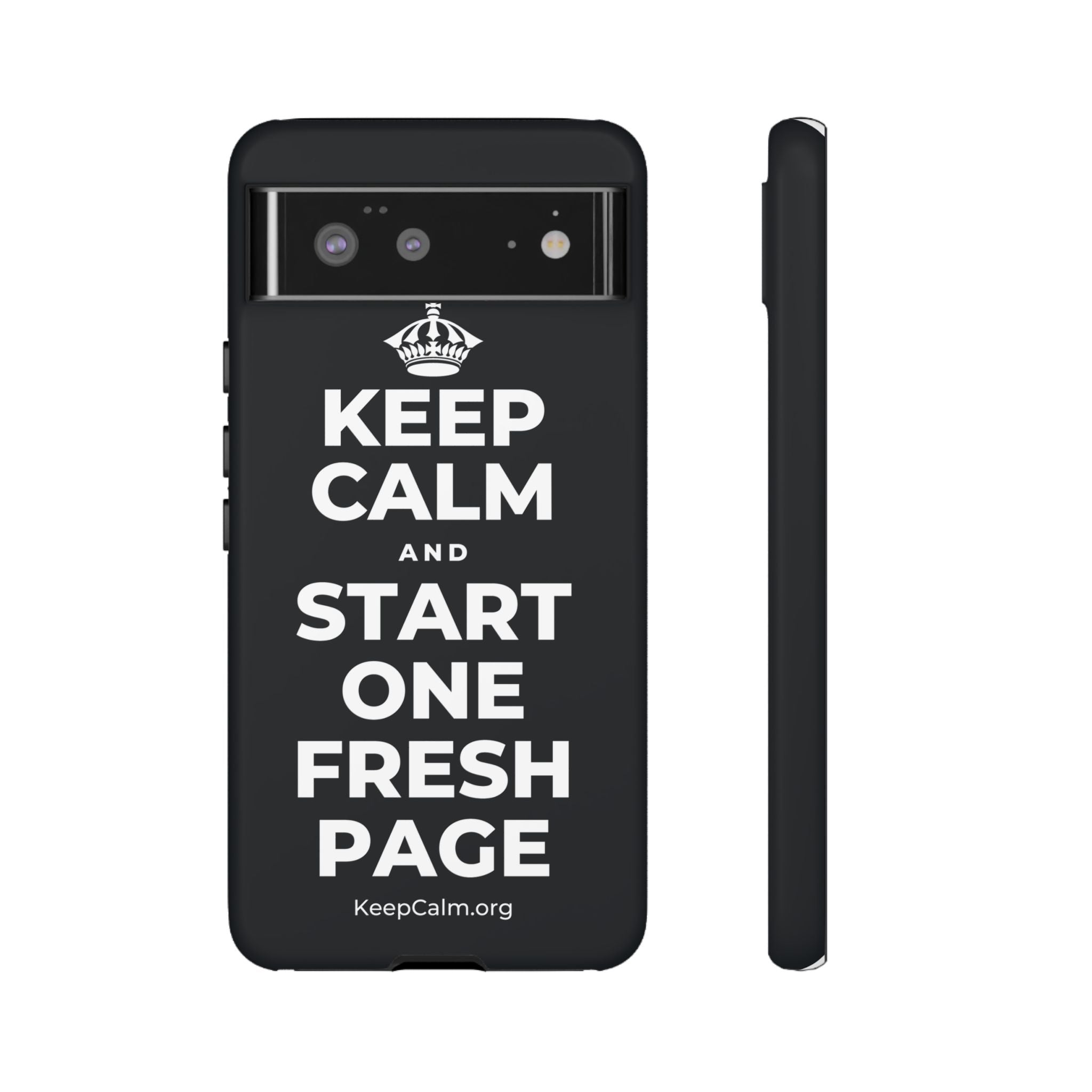 KEEP CALM AND START ONE FRESH PAGE Phone Case (Dark)