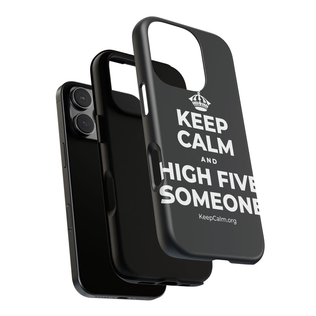 KEEP CALM AND HIGH FIVE SOMEONE Phone Case (Dark)