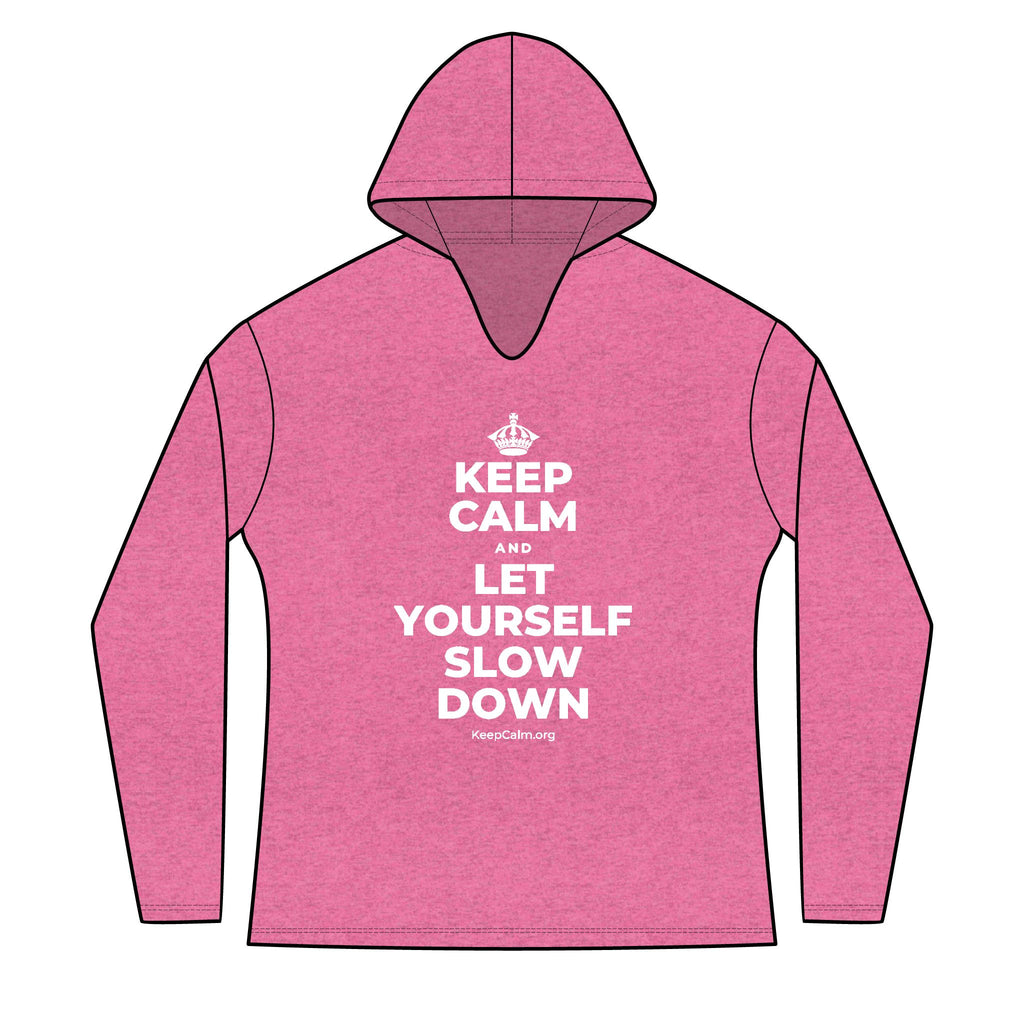 KEEP CALM AND LET YOURSELF SLOW DOWN Women's Long Sleeve Hoodie