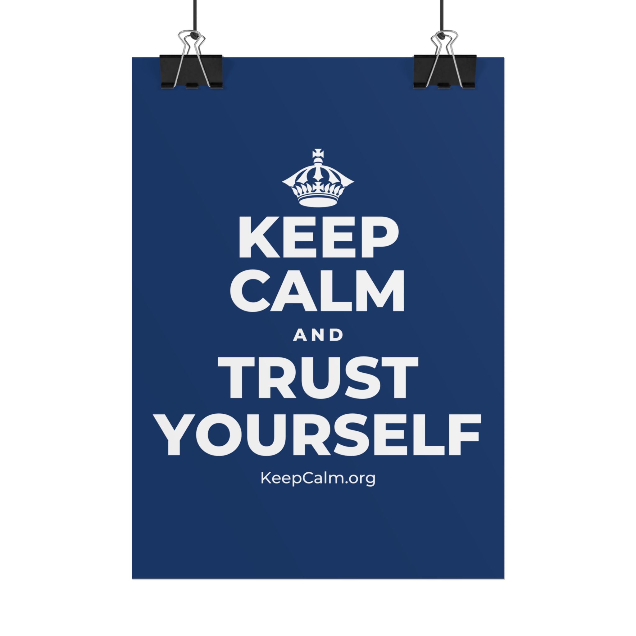 KEEP CALM AND TRUST YOURSELF Poster