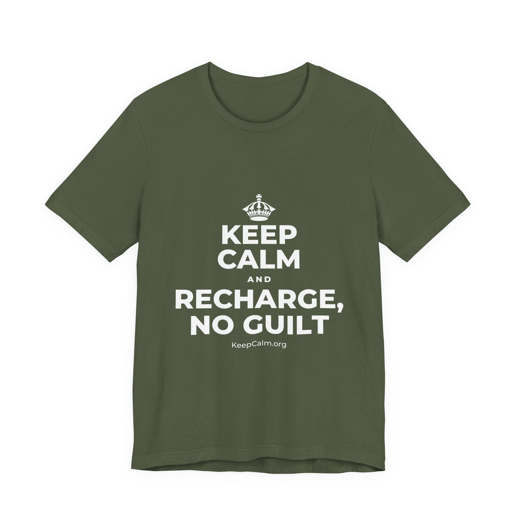 KEEP CALM AND RECHARGE, NO GUILT T-Shirt (Military Green–Autumn)