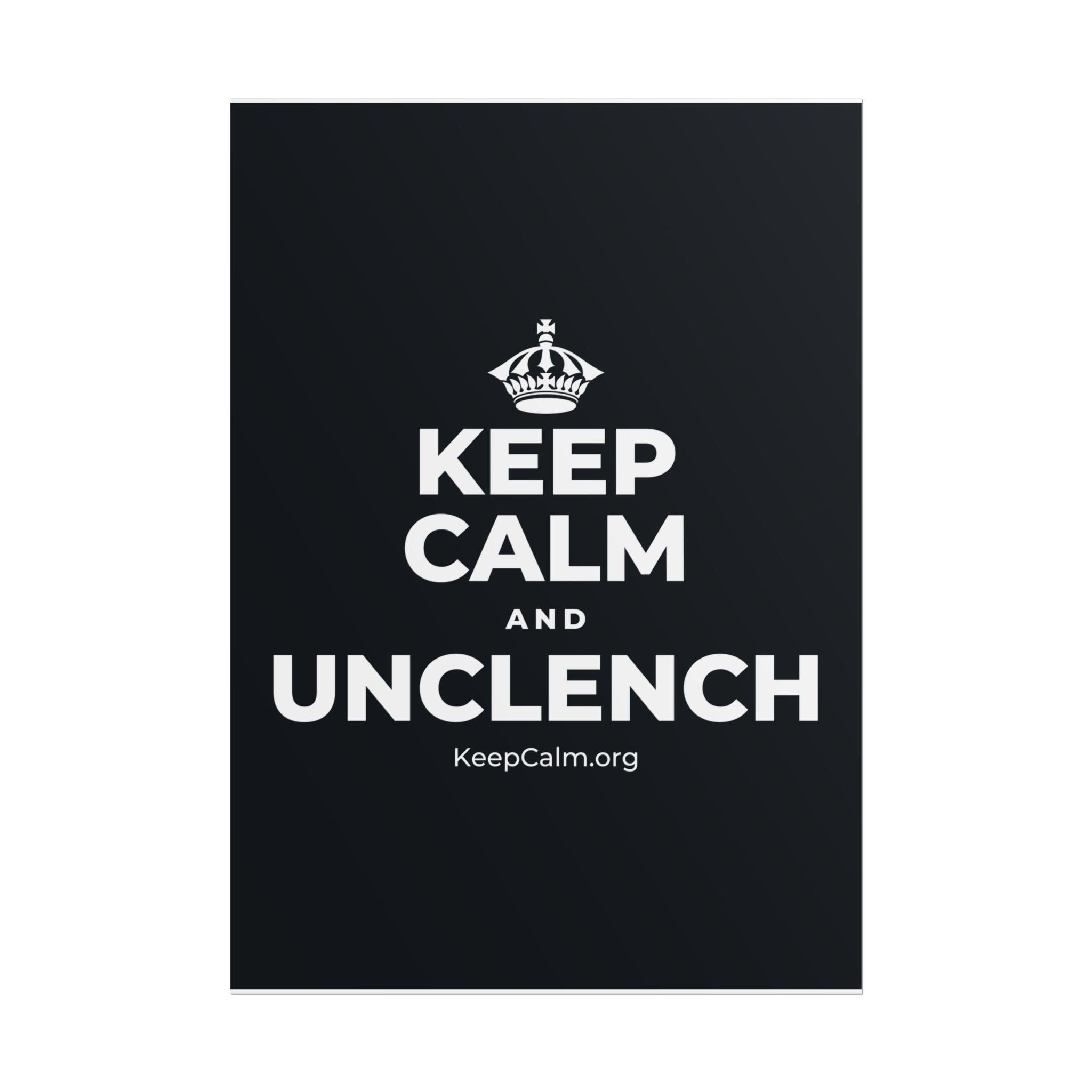 KEEP CALM AND UNCLENCH Poster (Dark)