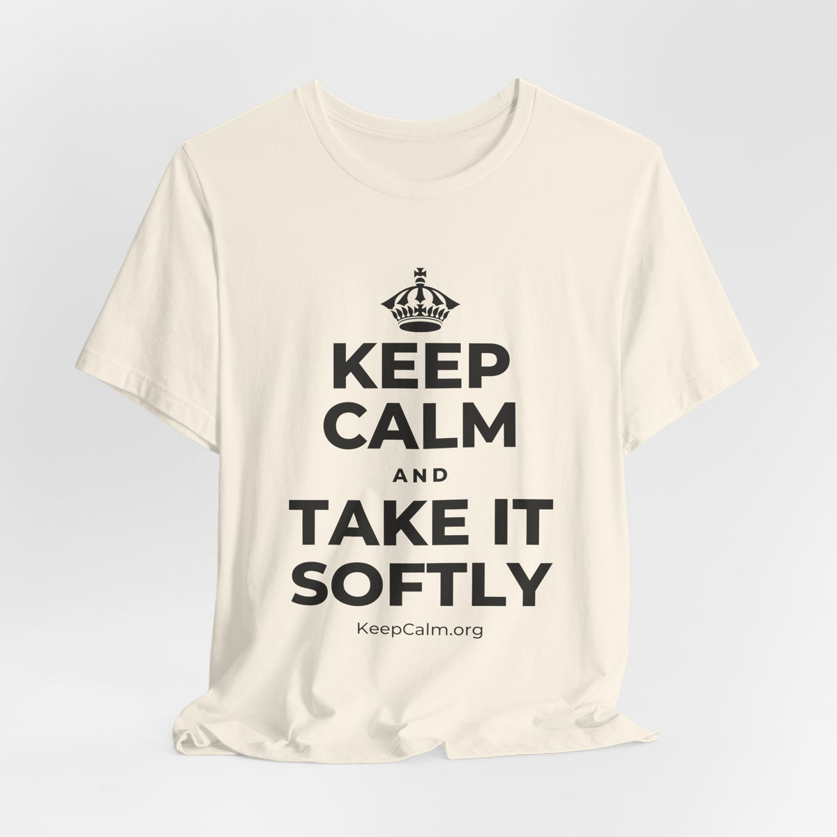 KEEP CALM AND TAKE IT SOFTLY T-Shirt (White–Asphalt)