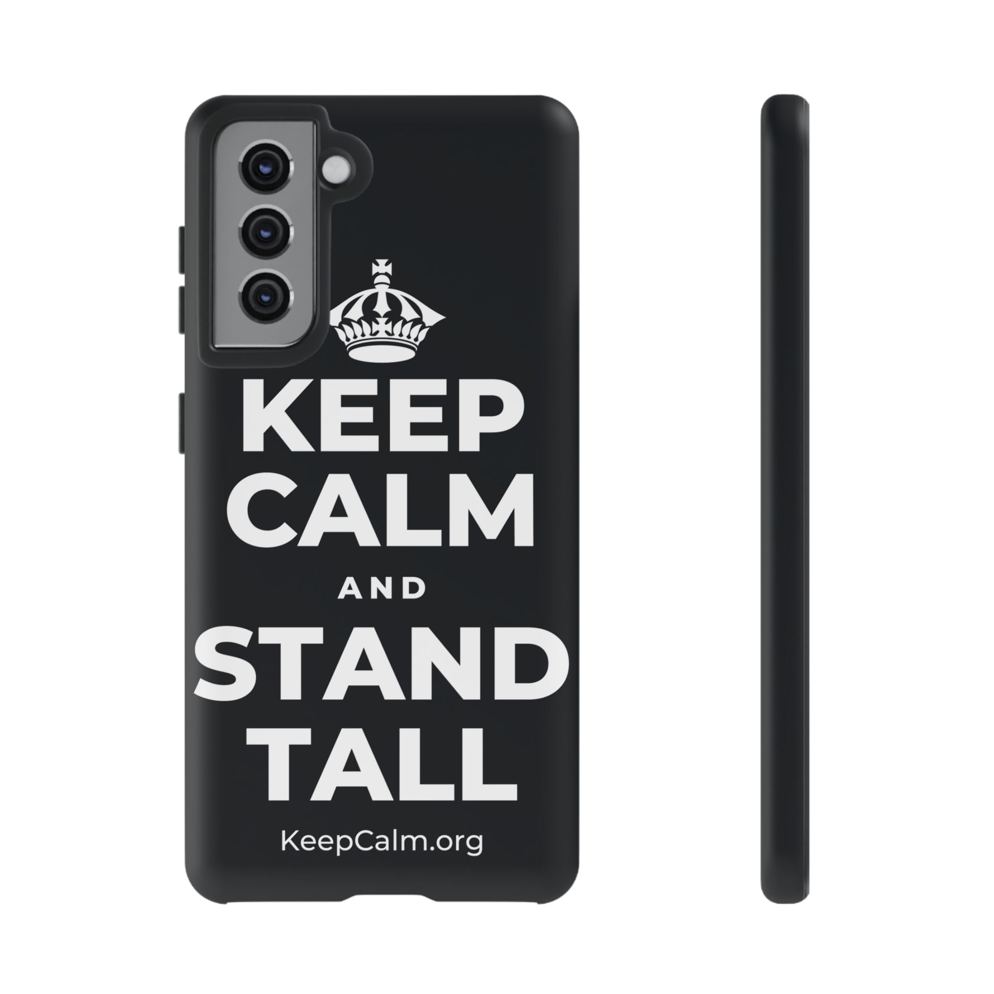 KEEP CALM AND STAND TALL Phone Case (Dark)