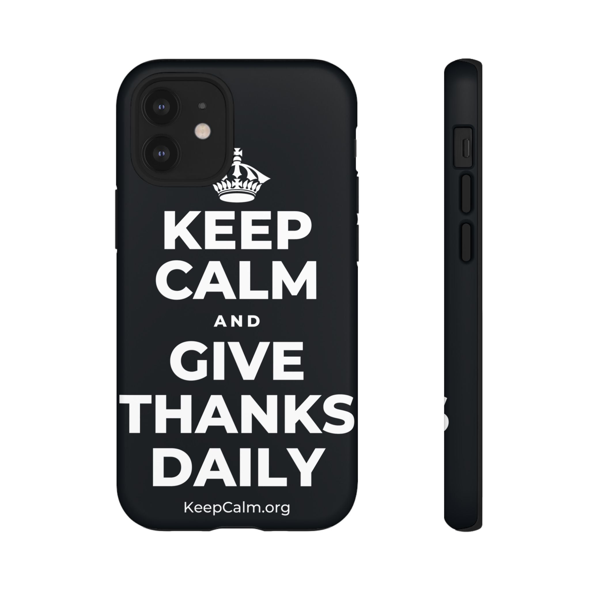 KEEP CALM AND GIVE THANKS DAILY Phone Case (Dark)